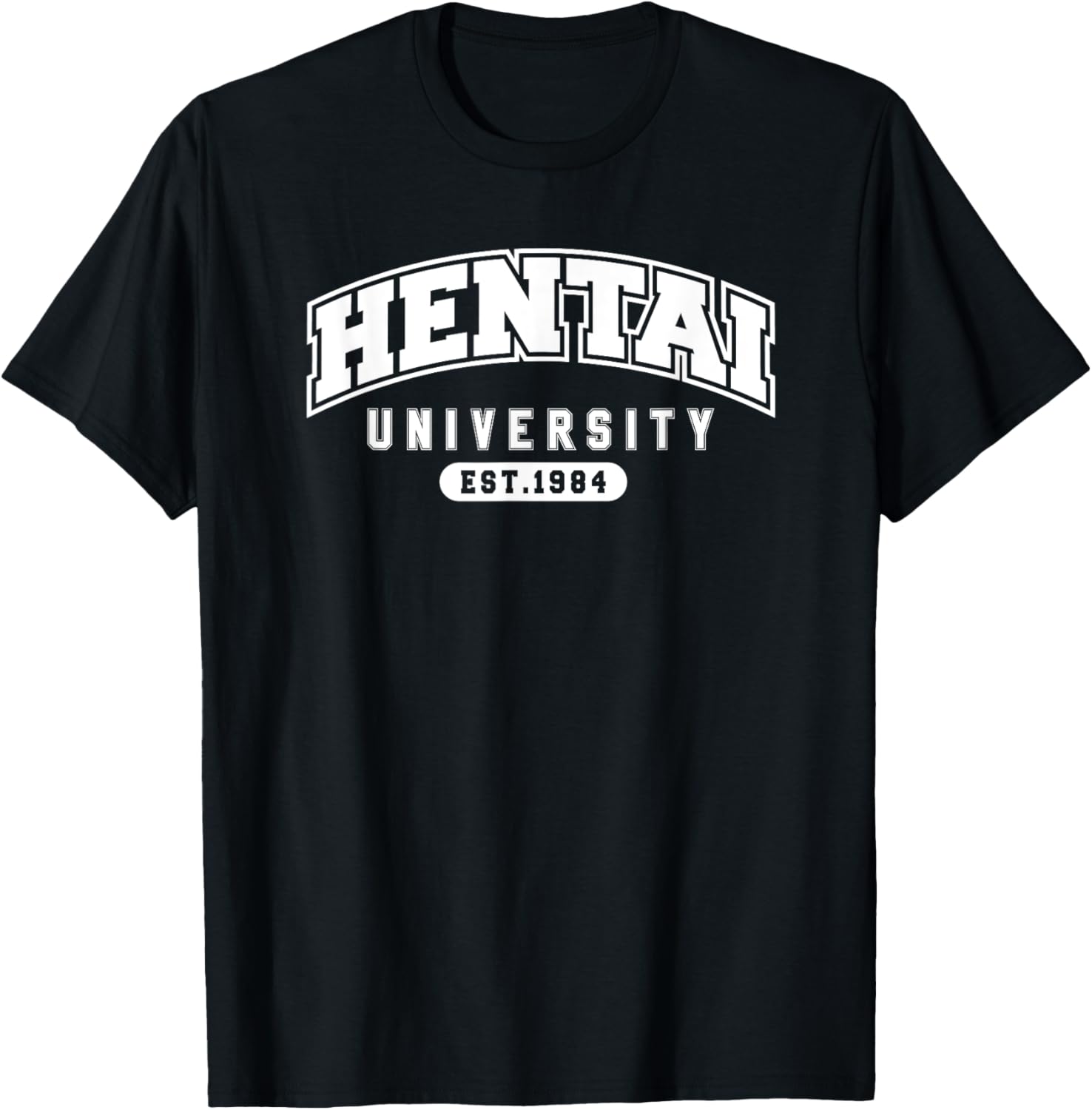 Funny Hentai Anime Shirt - Hentai University Est 1984 Tee