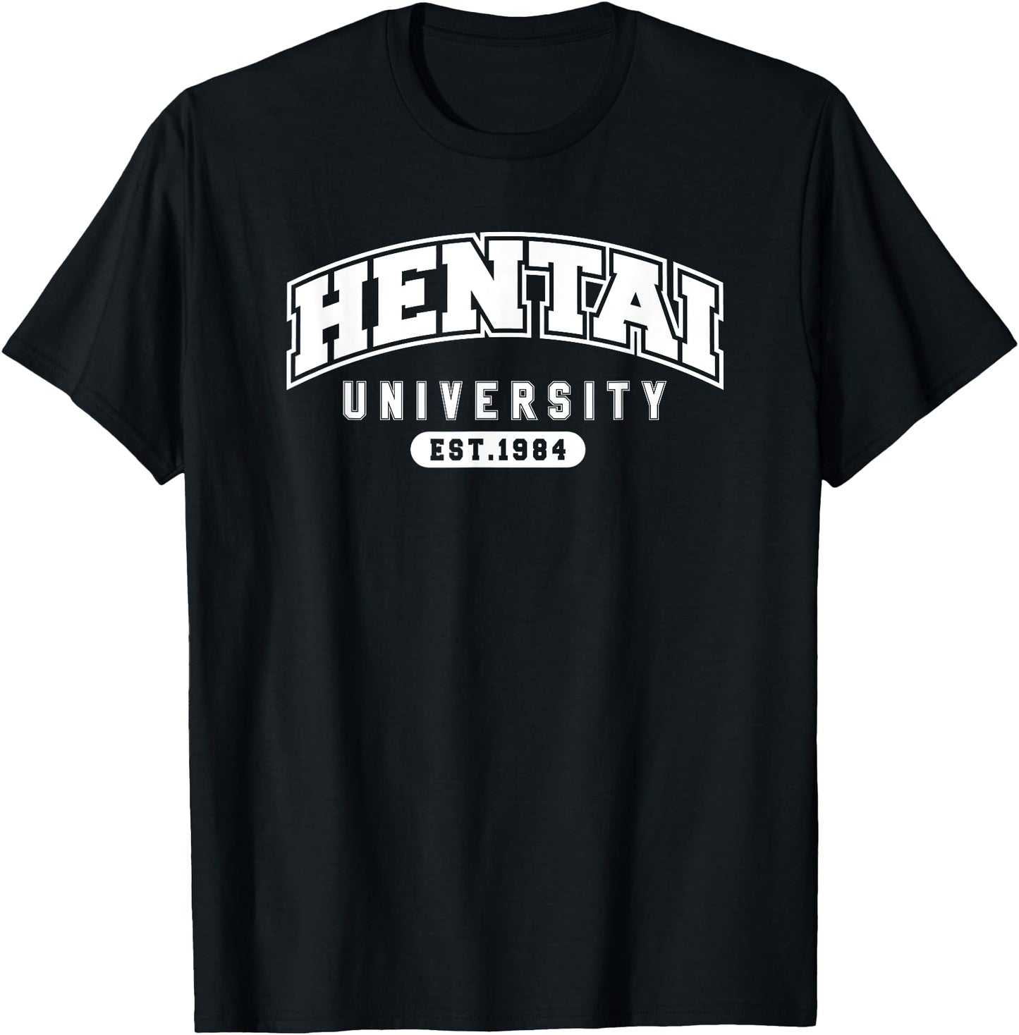 Funny Hentai Anime Shirt - Hentai University Est 1984 Tee