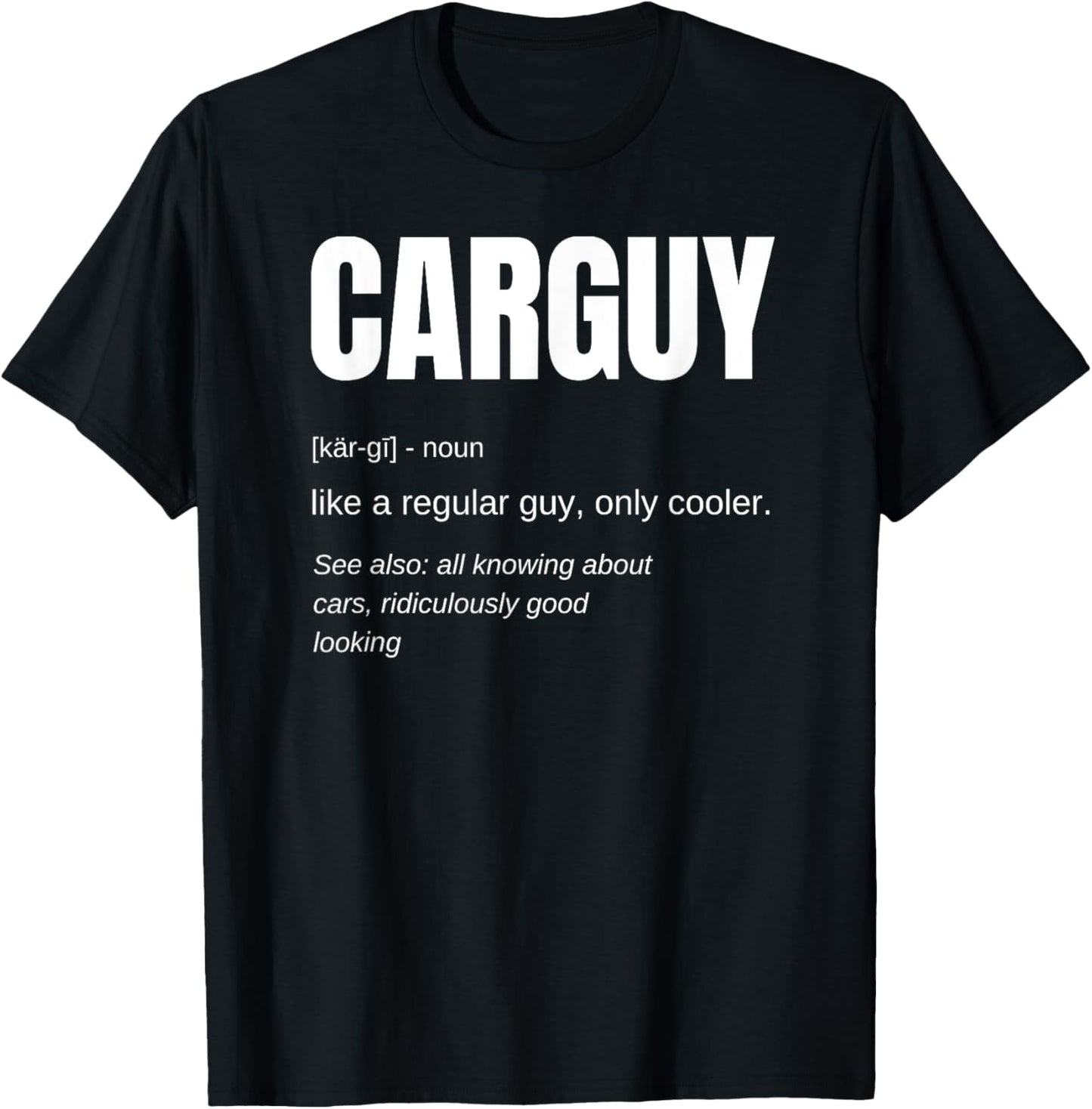 Funny T-shirt Gift Car Guy Definition