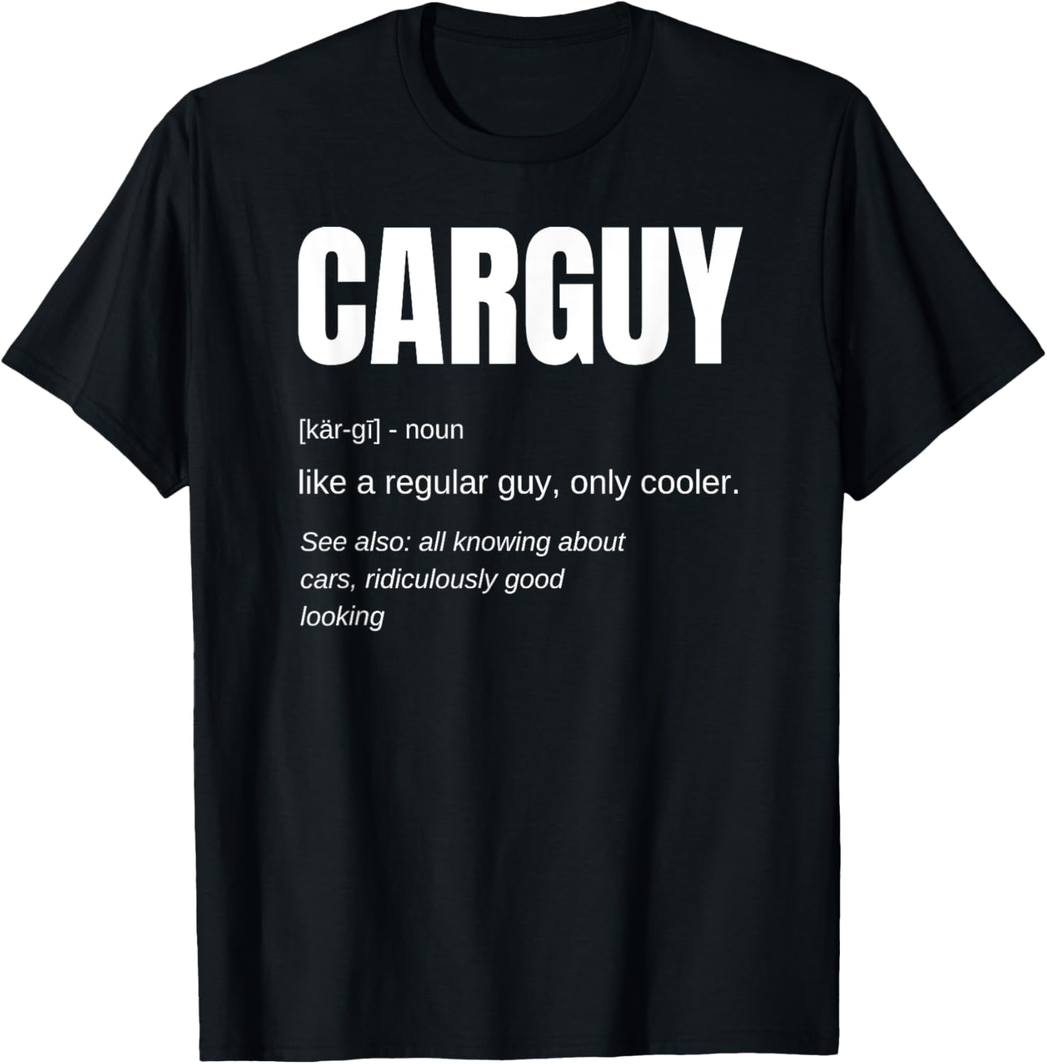 Funny T-shirt Gift Car Guy Definition