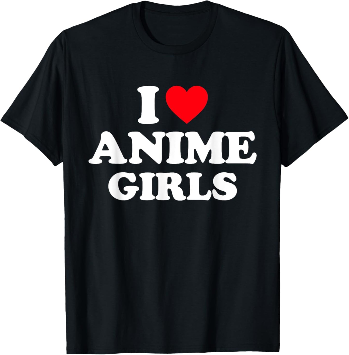 I Love Anime Girls Shirt I Heart Anime Girls