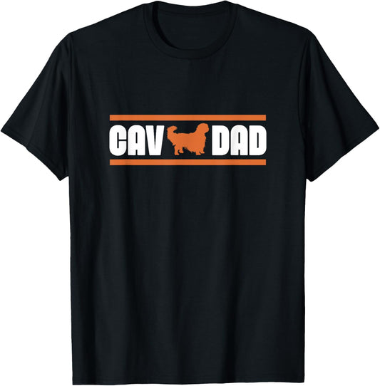 Cav Dad Cavalier King Charles Spaniel Owner Dog Dad Men T-Shirt