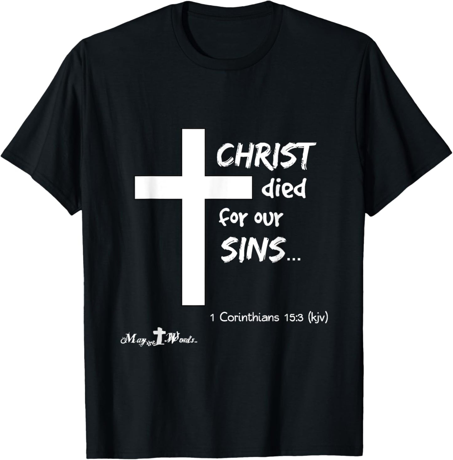 1 Cor 15:3 Christ died for our sins... Jesus Easter Cross T-Shirt