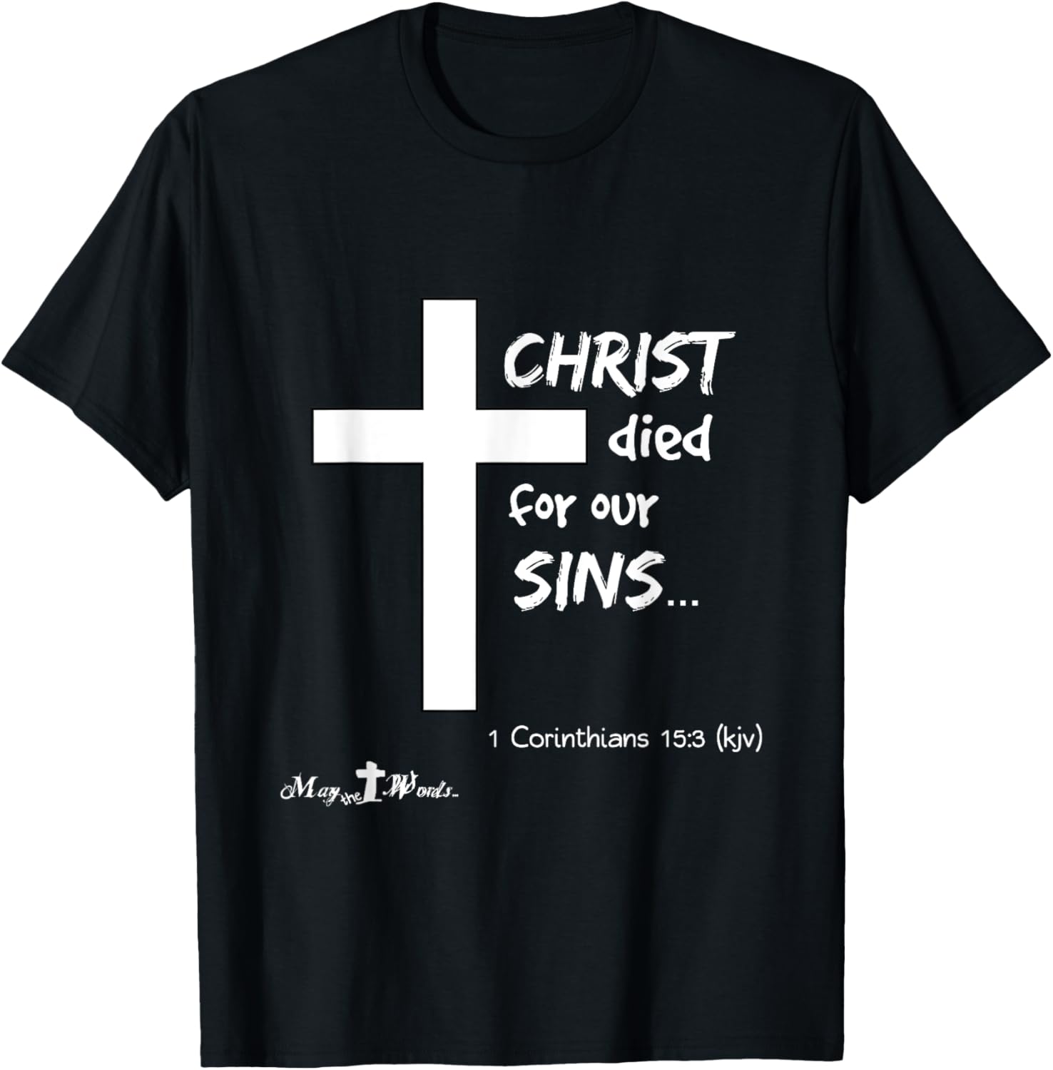 1 Cor 15:3 Christ died for our sins... Jesus Easter Cross T-Shirt