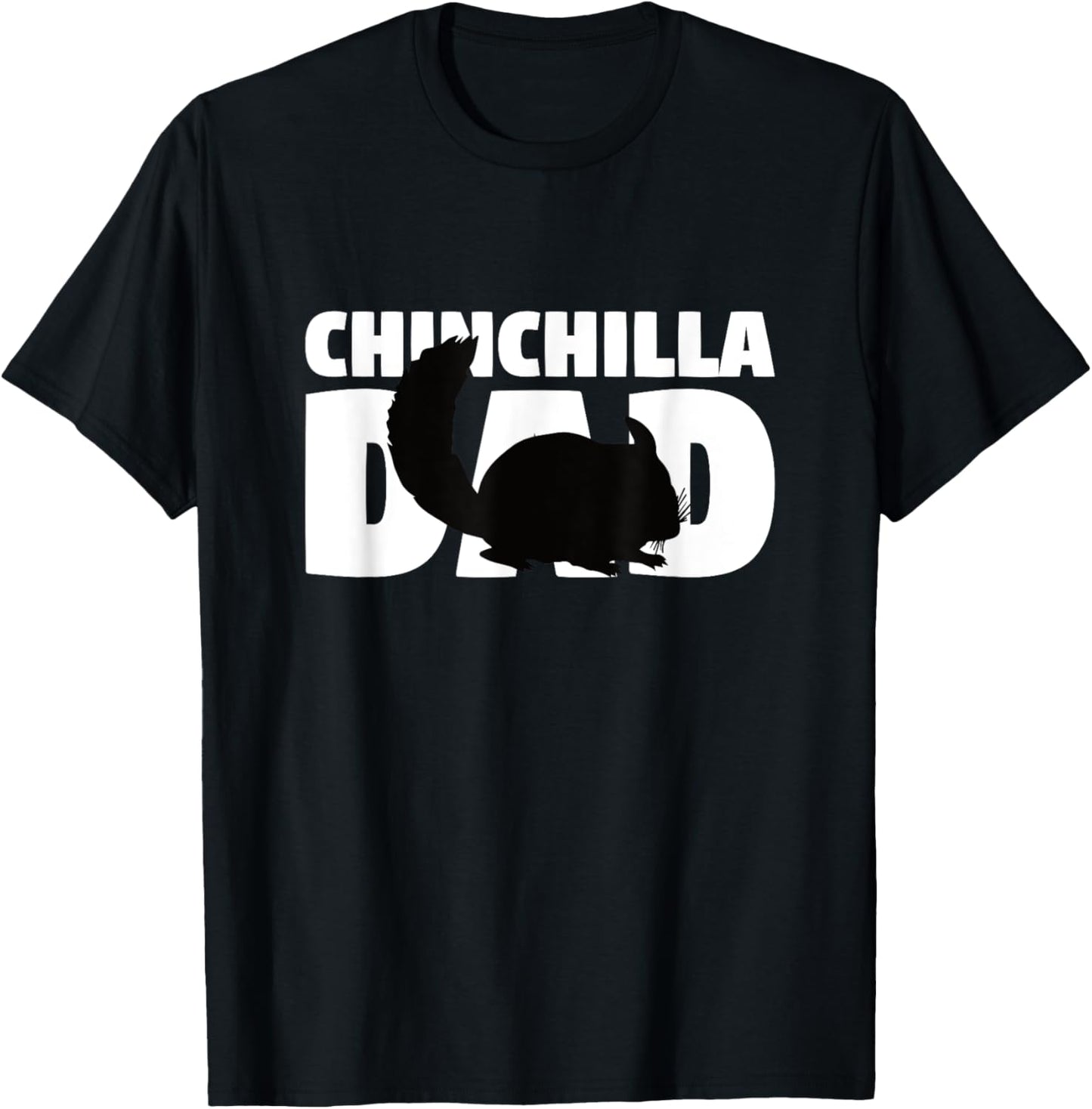 Chinchilla Dad T-Shirt Chinchilla Lover Pet Gift for Father T-Shirt