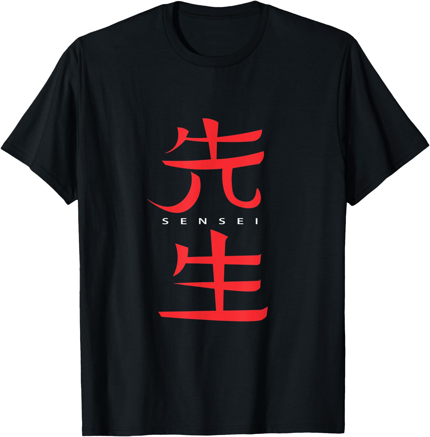 Sensei Kanji Japanese Martial Arts Ninjutsu Teacher T-Shirt for Men Women