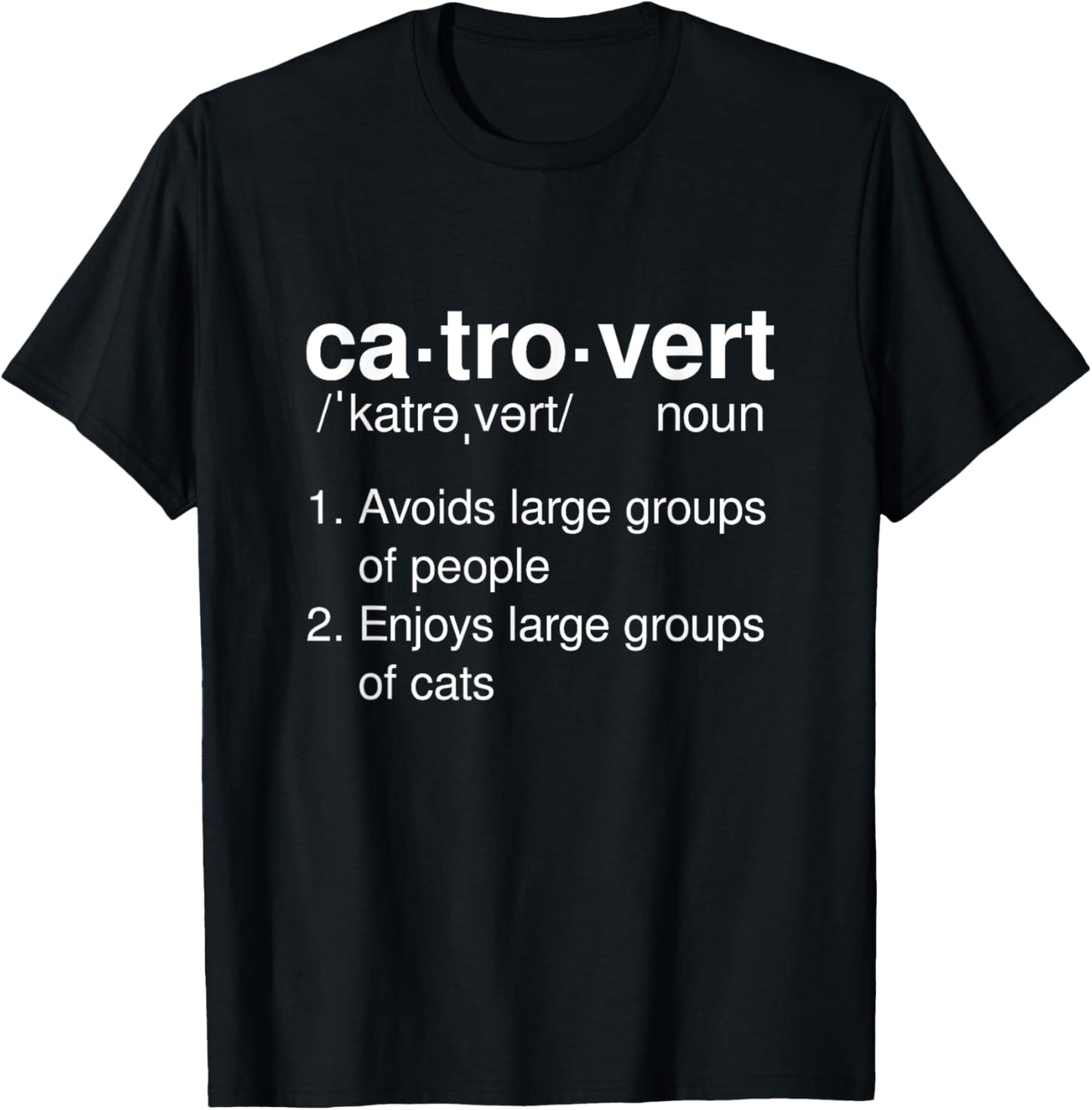 Catrovert Definition Introvert Cat Kitten Lover Funny Pet Men Women T-Shirt