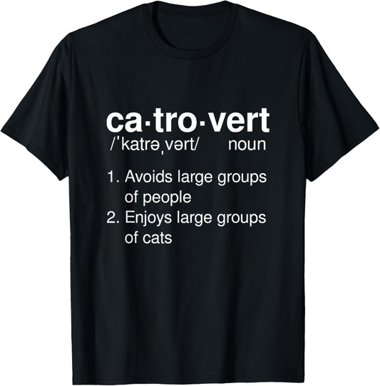 Catrovert Definition Introvert Cat Kitten Lover Funny Pet Men Women T-Shirt