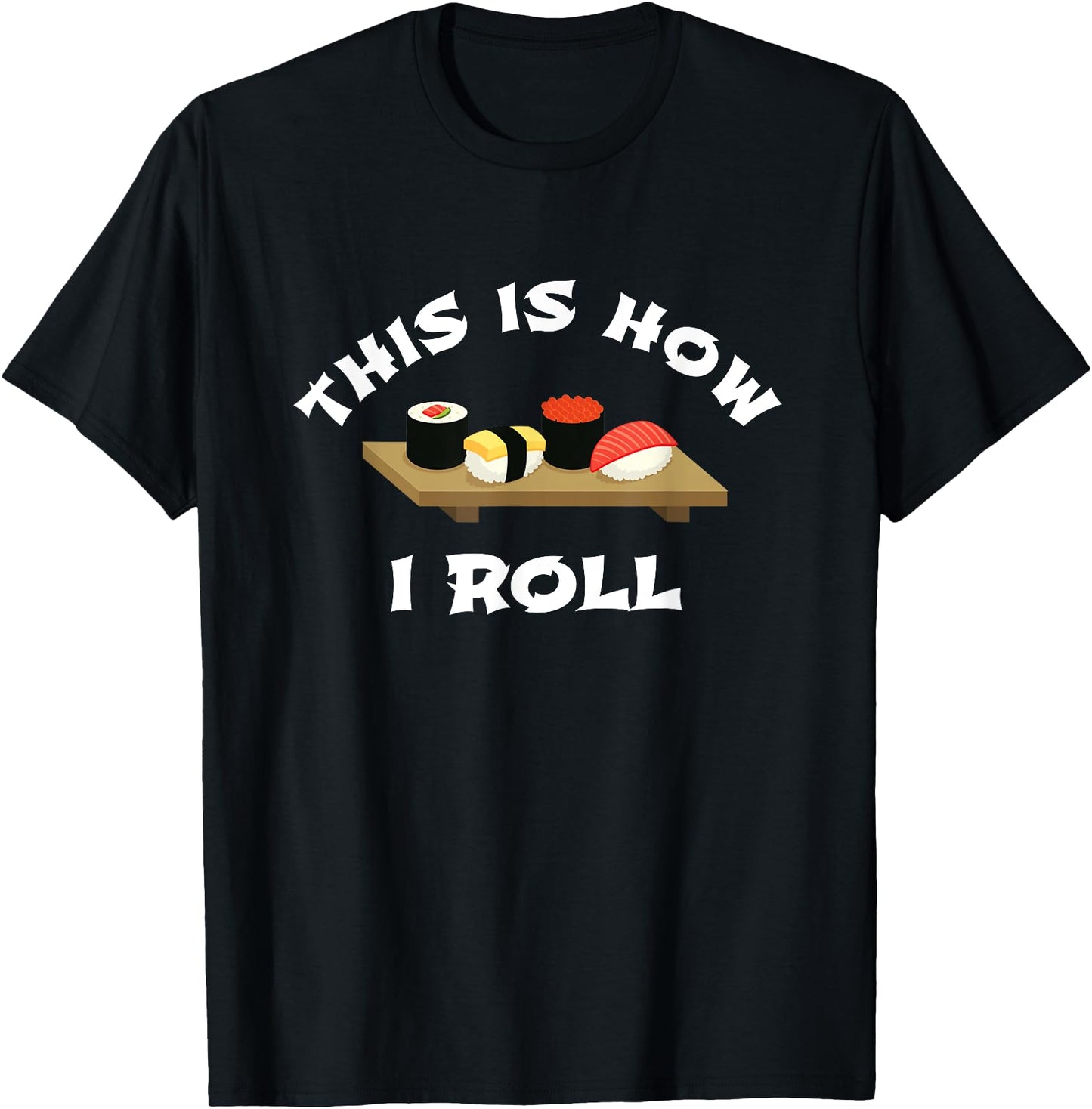 Sushi, This is How I Roll, Funny, Japanese Food