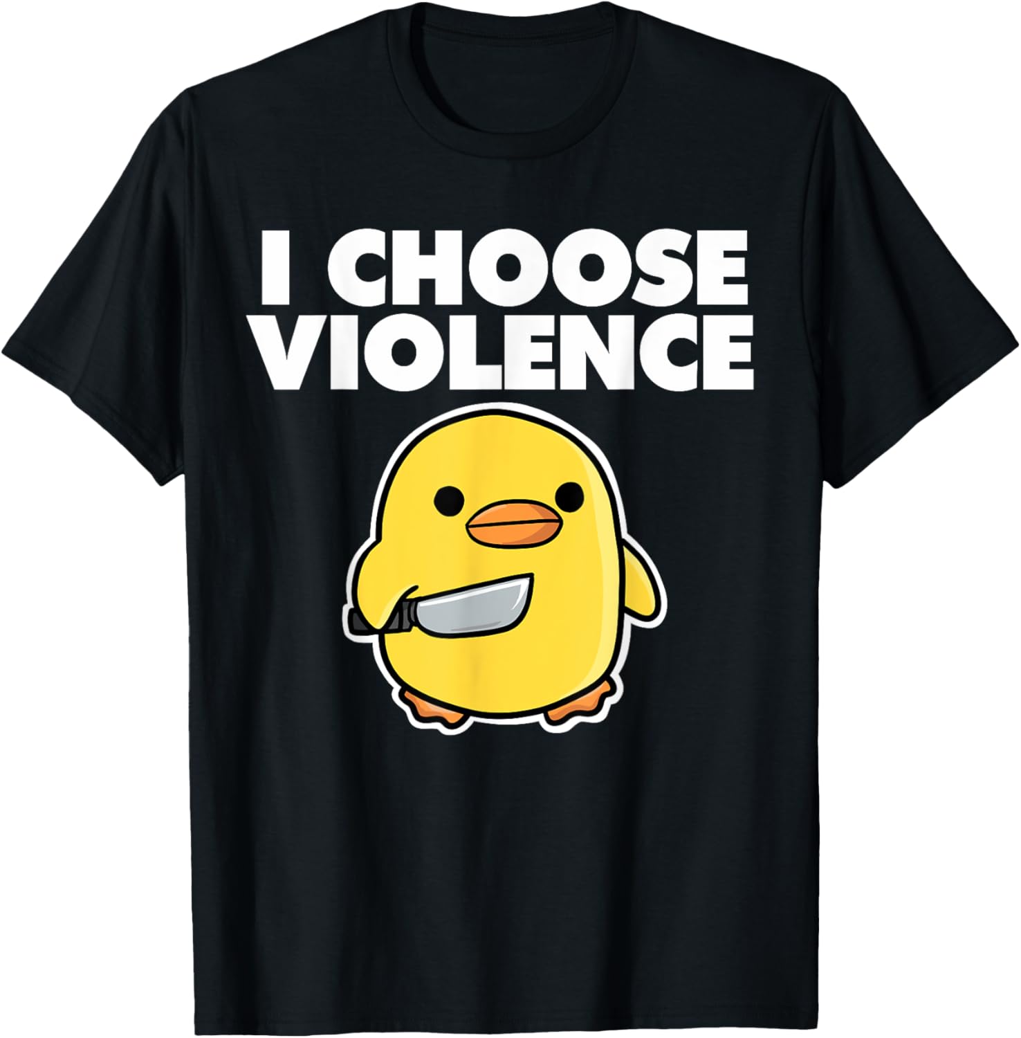 Duck I Choose Violence