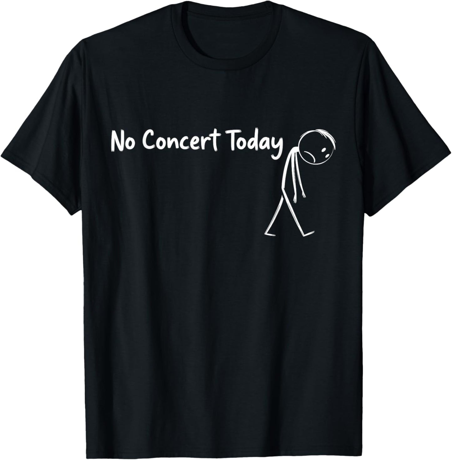 No Concert Today Music Concert Lovers