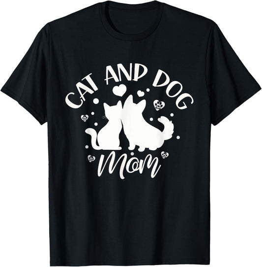 Cat And Dog Mom Girl Lover Dogs Cats Mother Mommy Mama T-Shirt