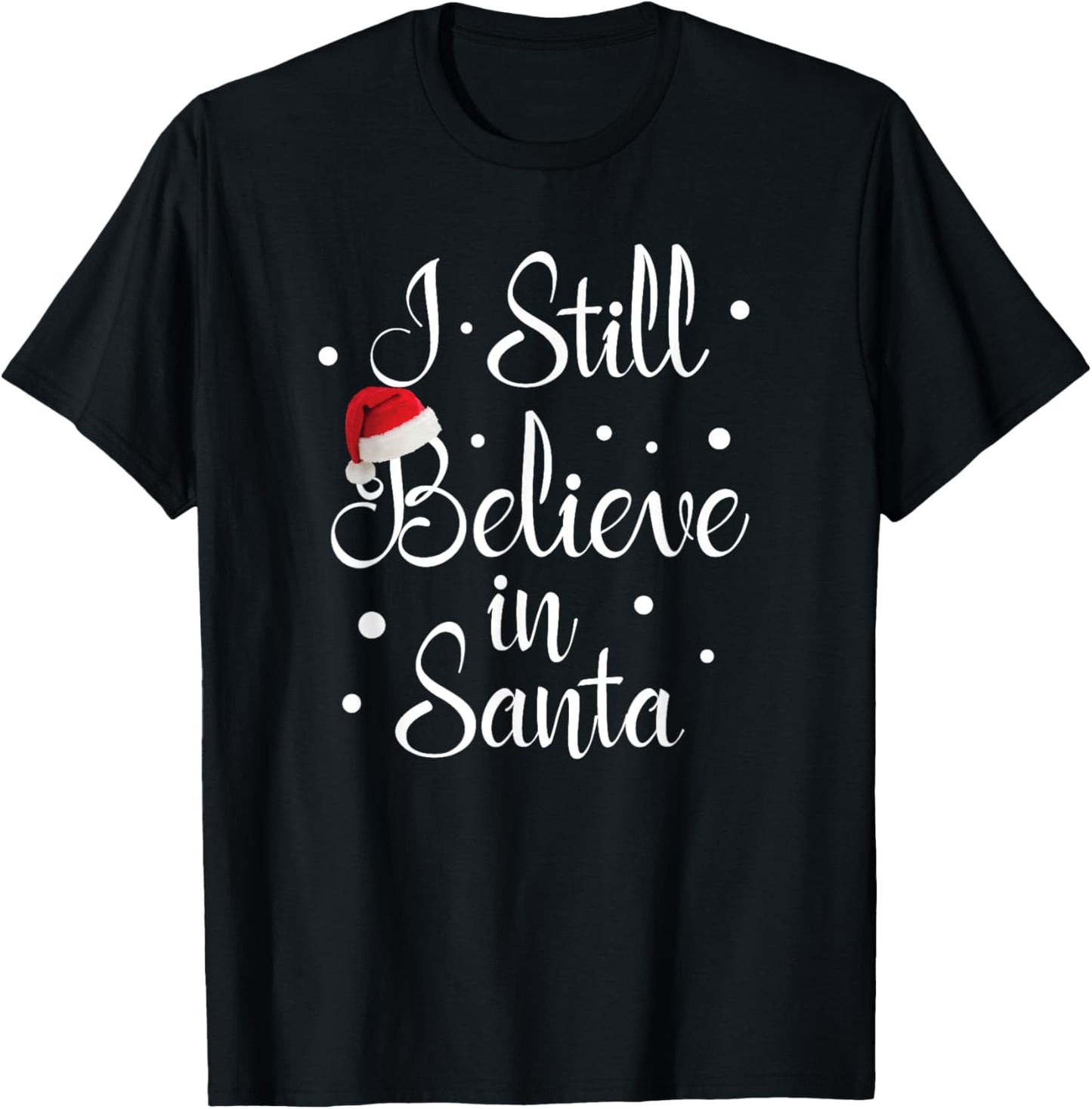 I Still Believe In Santa Claus Christmas Xmas Presents Gift