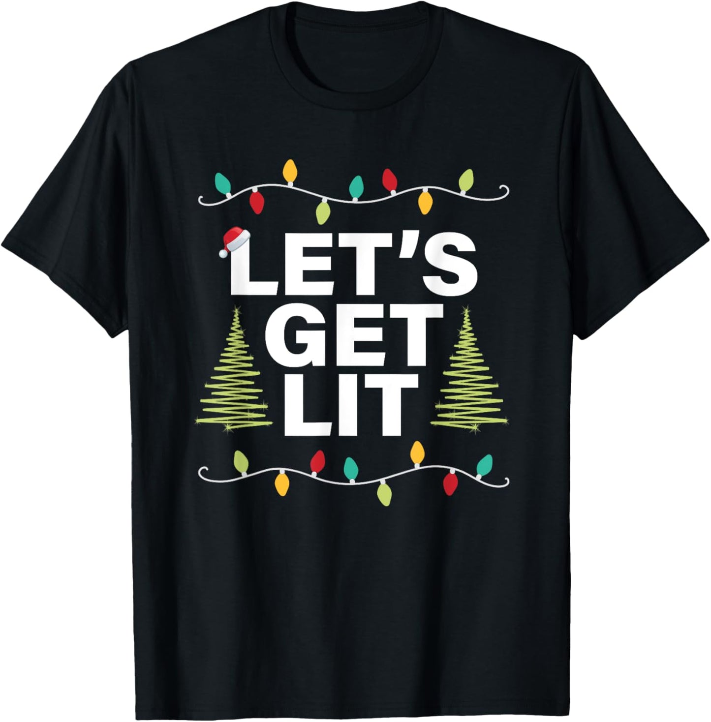 Let's Get Lit Funny Christmas Drinking T-Shirt Xmas Lights