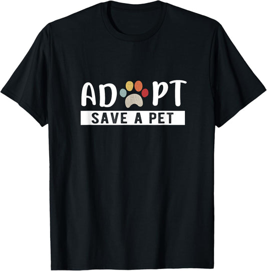 Adopt Save a Pet Cat and Dog Animals Rescue T-Shirt
