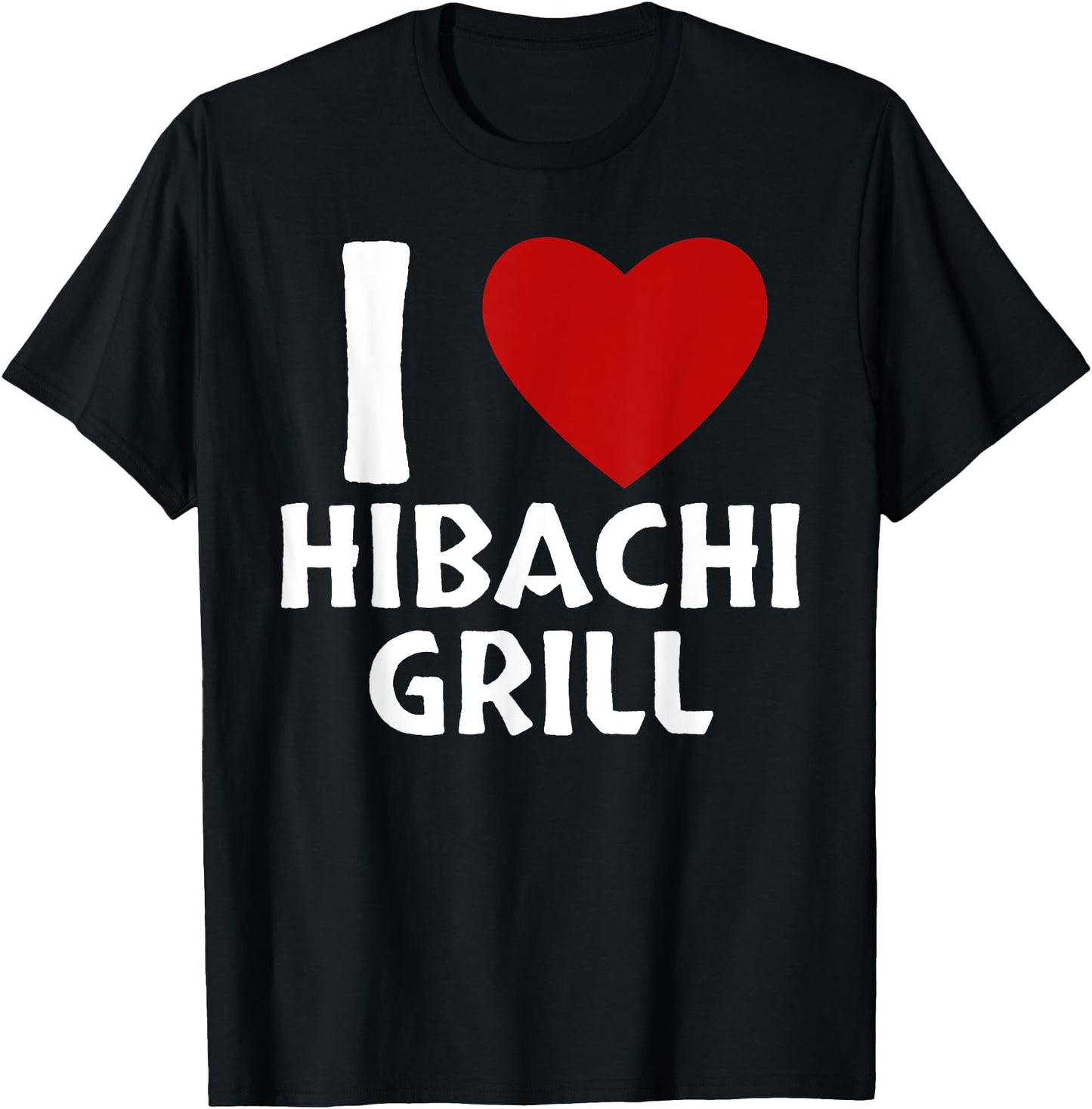 I Love Hibachi Grill Tshirt Japanese Food Hibachi Shirt