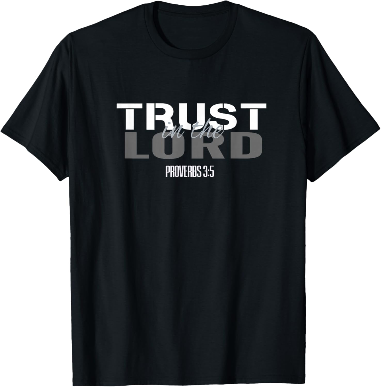 Christian Scripture Bible Verse Women Men Trust in the Lord T-Shirt