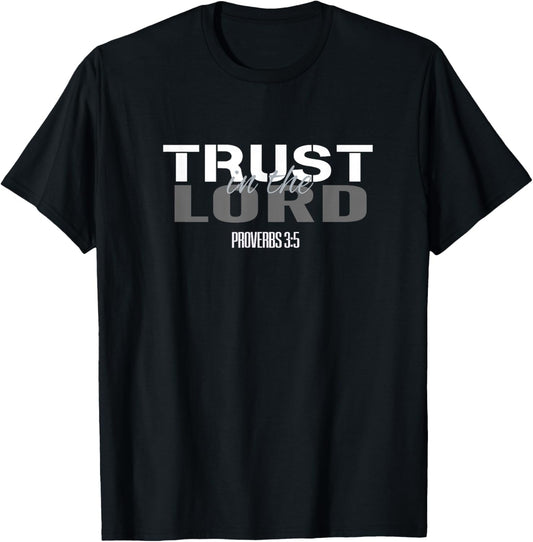 Christian Scripture Bible Verse Women Men Trust in the Lord T-Shirt