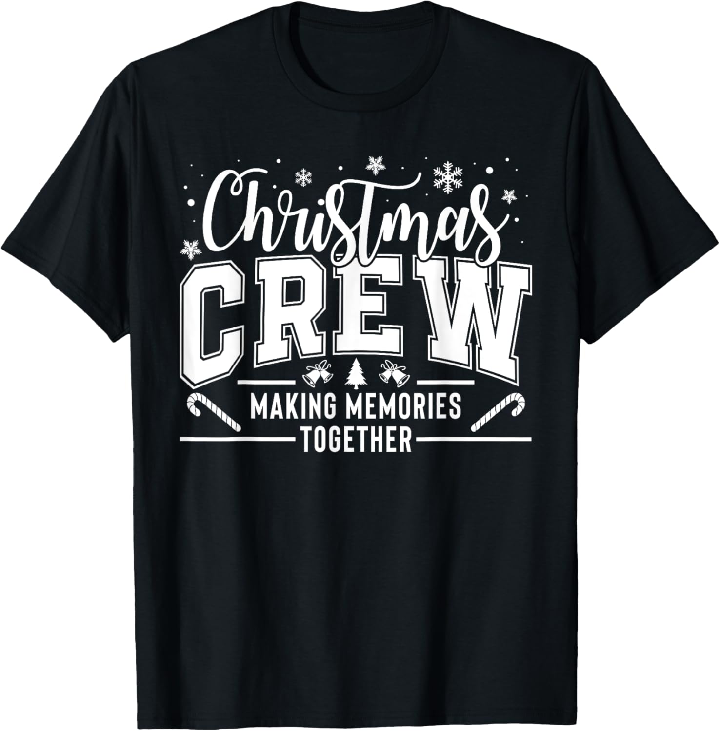 Christmas Crew Funny Family Pajama Making Memories Together T-Shirt