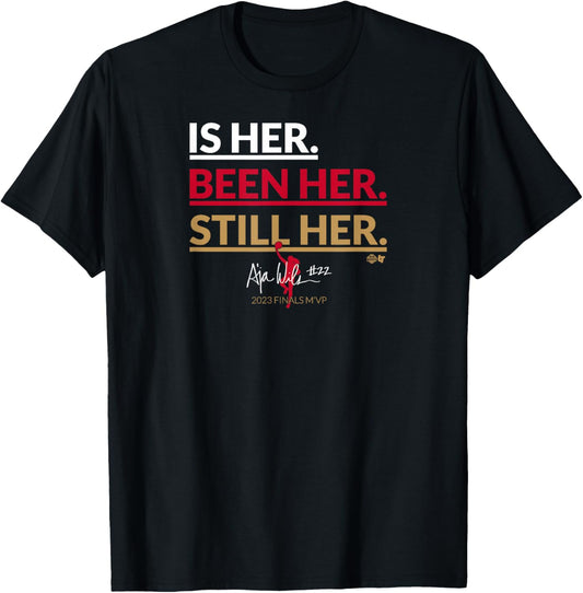 A'ja Wilson - Is Her. Been Her. Still Her - Vegas Basketball T-Shirt