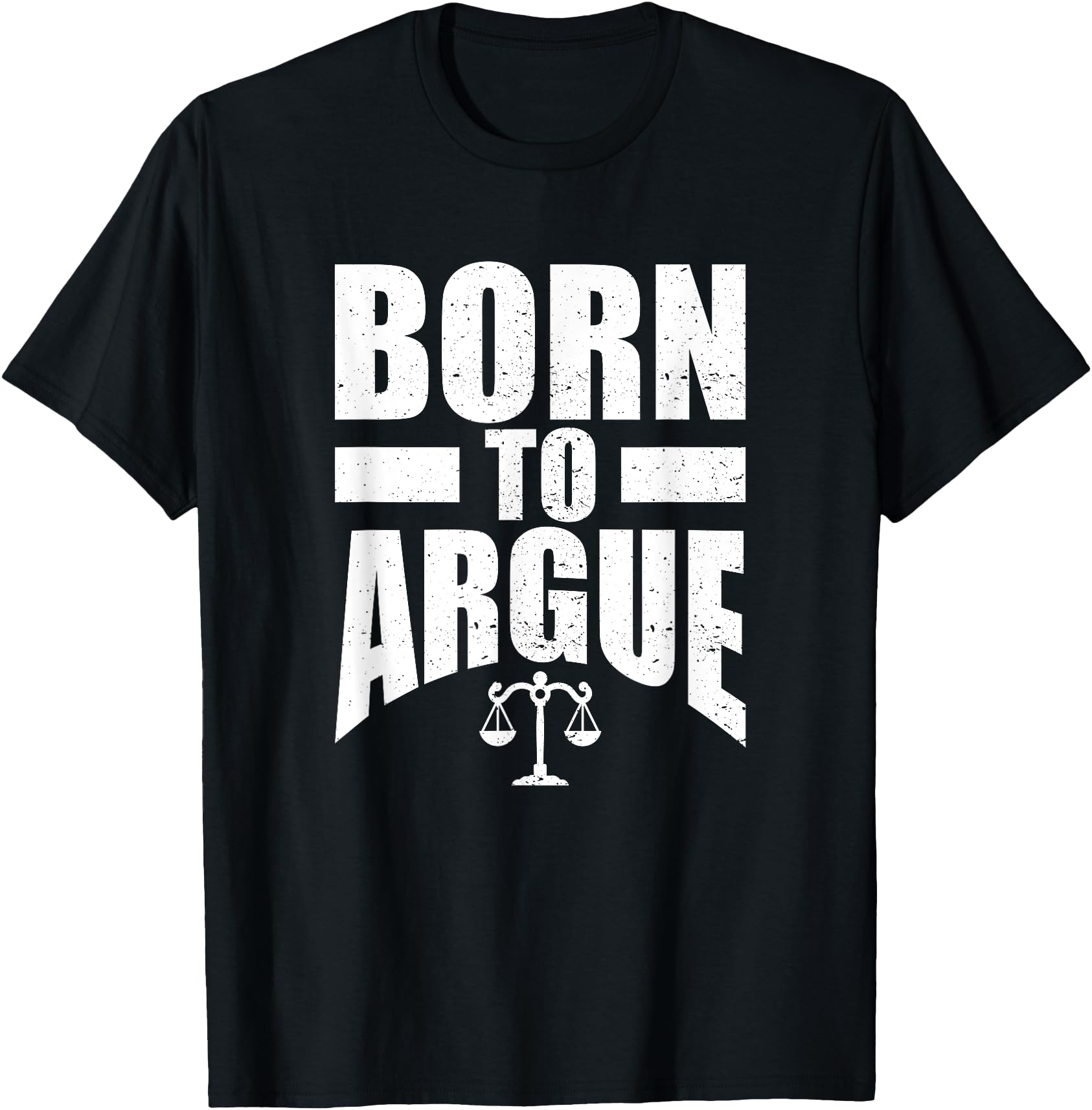 Born To Argue Legal Justice Scales Design