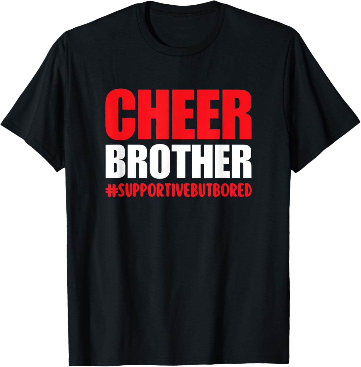 Cheer Bro Supportive but Bored Cheerleader Brother Red T-Shirt