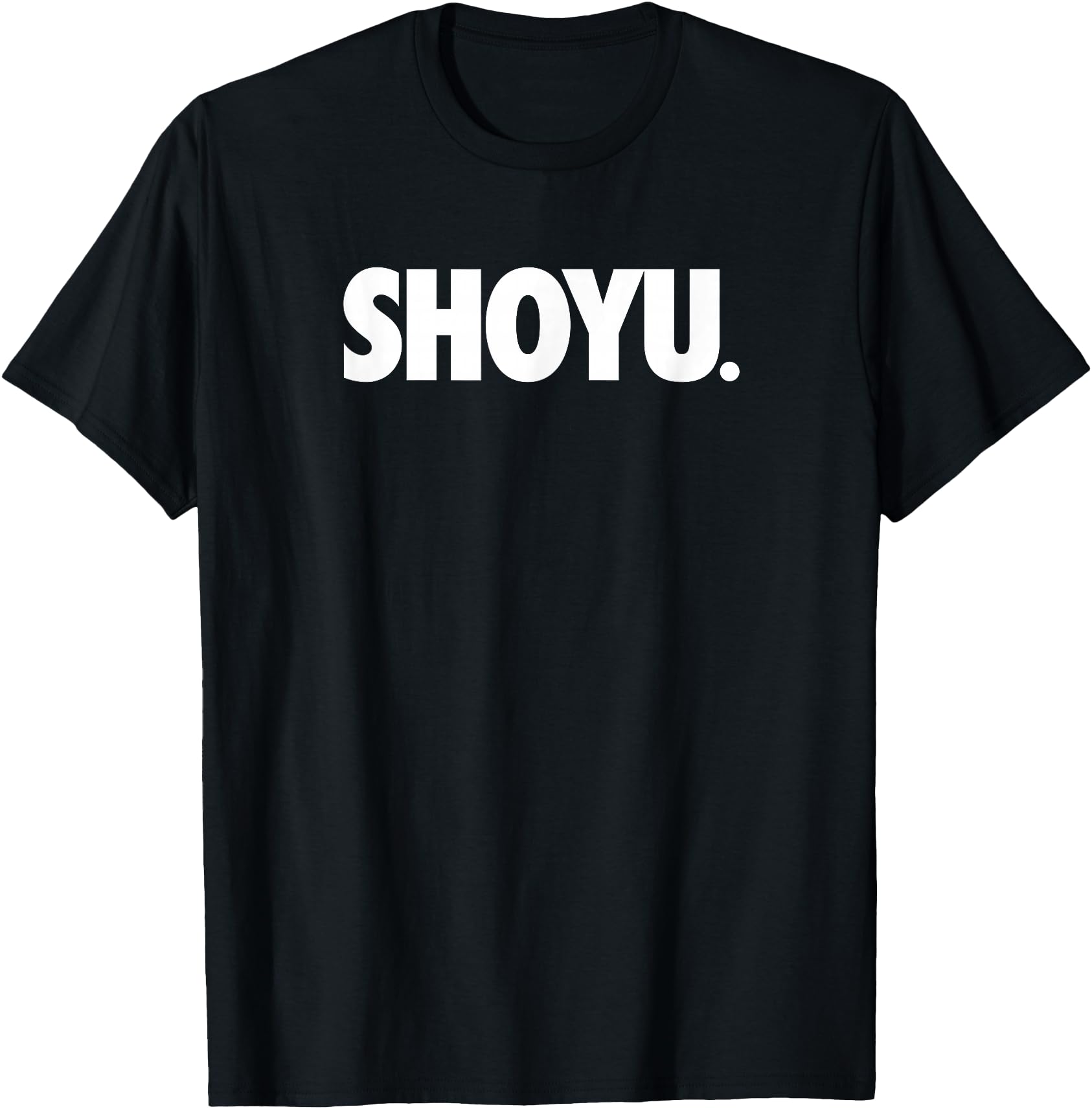 Shoyu. - Japanese Cuisine T-Shirt