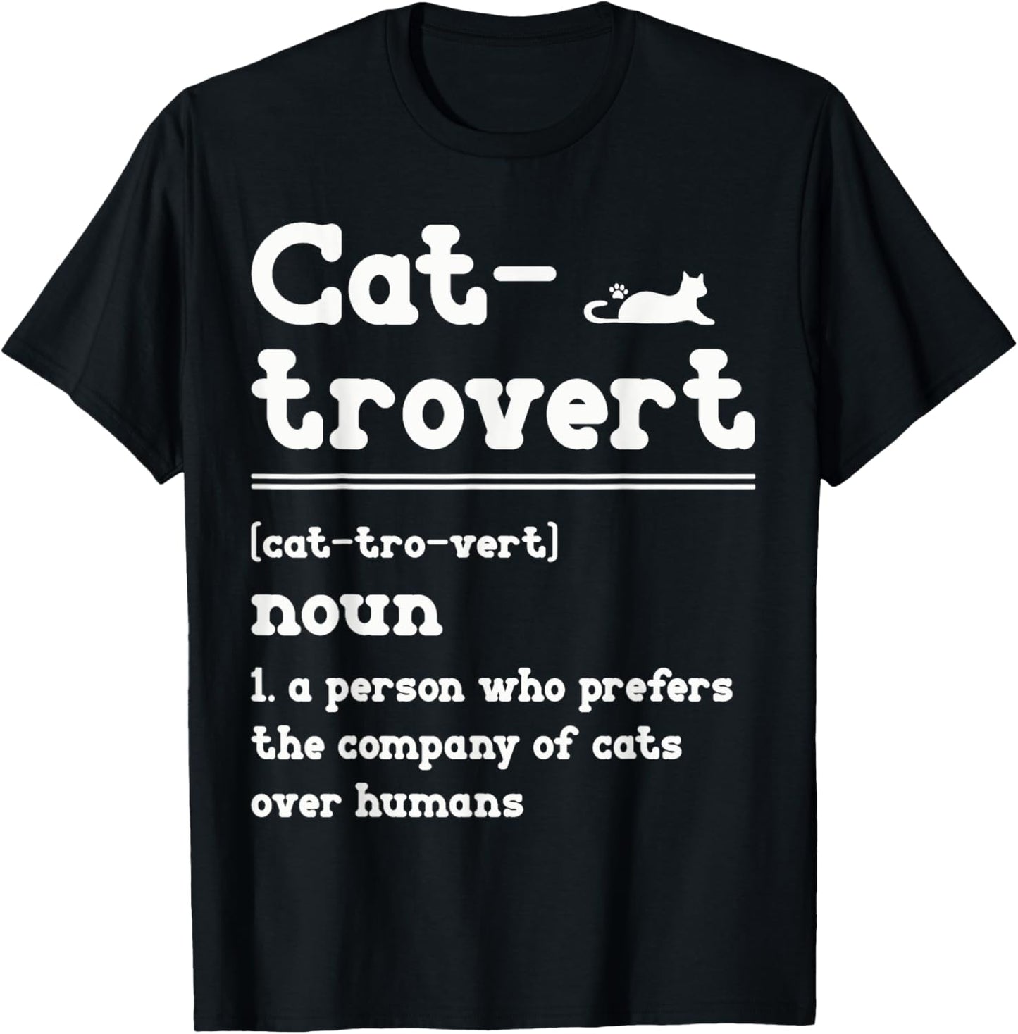 Cat-trovert Definition Funny Cat Introvert Pet Lover Design T-Shirt