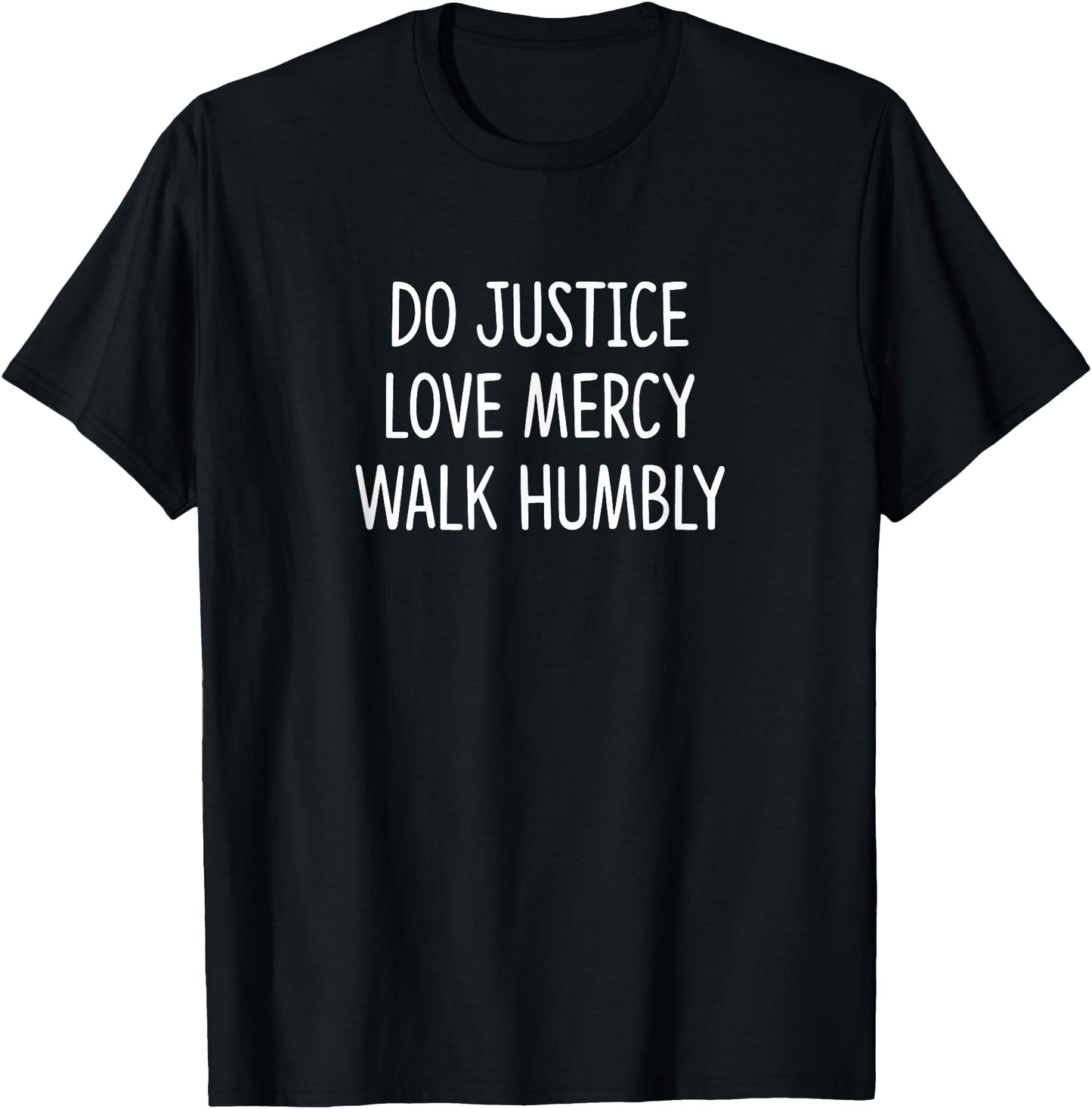 Do Justice - Love Mercy - Walk Humbly -