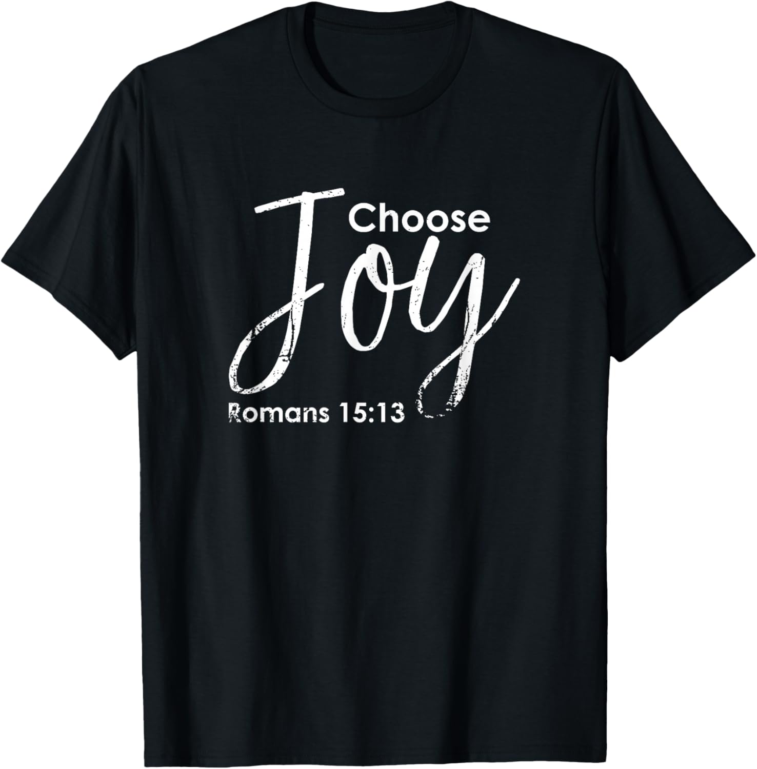 choose joy graphics for women - christian gift T-Shirt