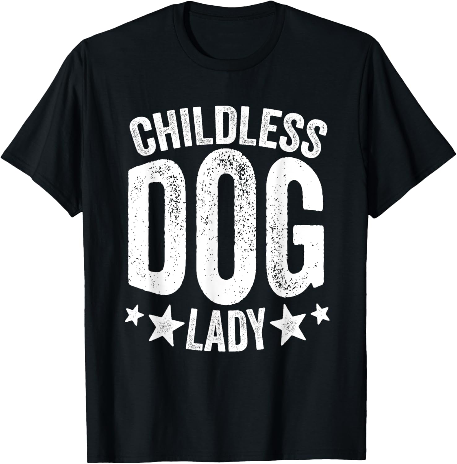 Childless Dog Lady, Funny Dog Mom, Funny Dog Owner, Dog Lady T-Shirt