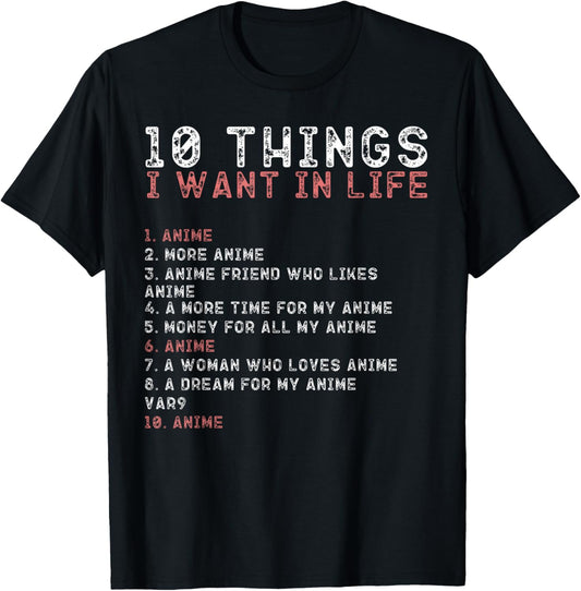 10 Things I Want In My Life Shirts ANIME Lovers Men