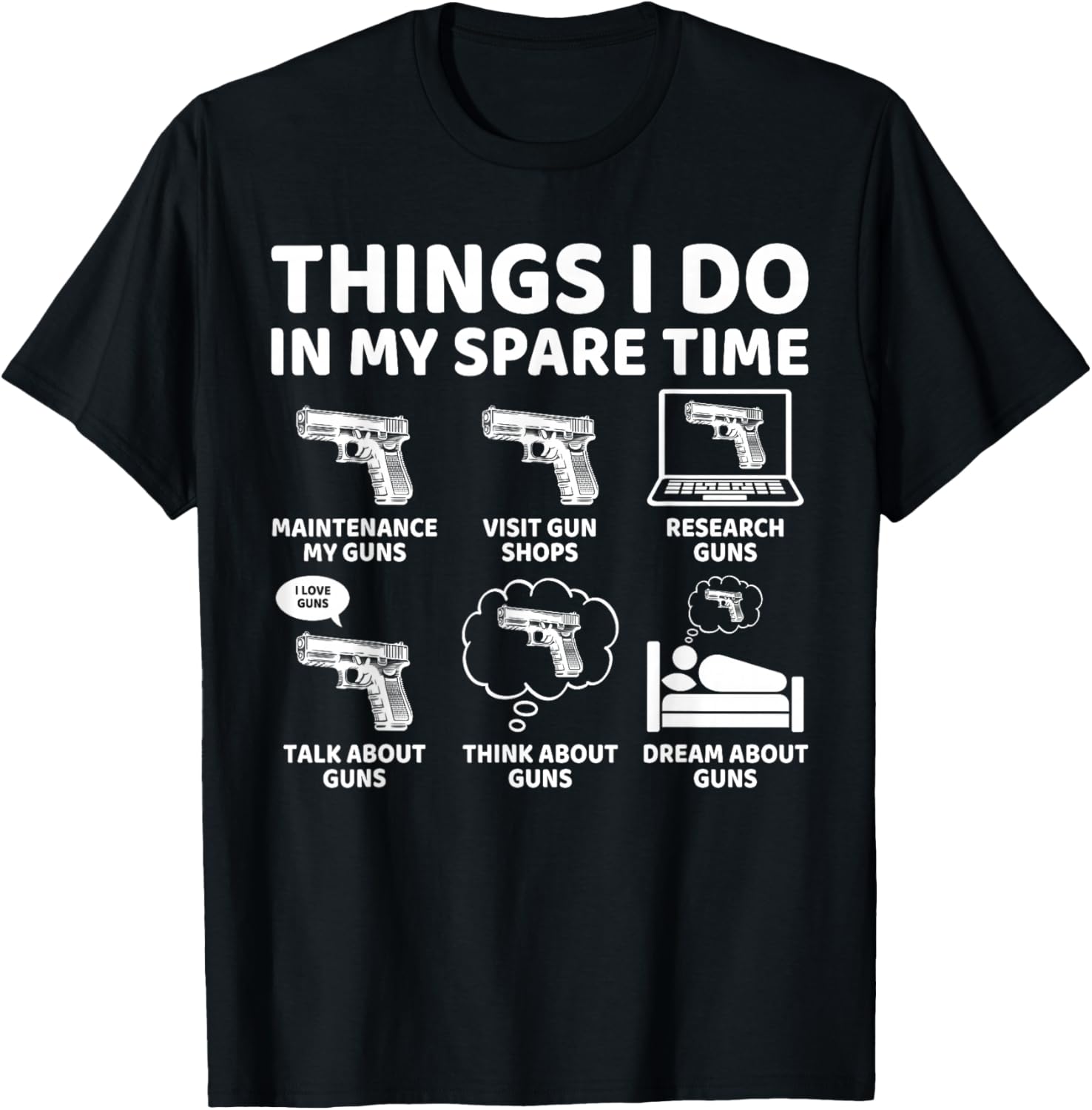 Things I Do in My Spare Time Funny Gun Lover Gun Enthusiast
