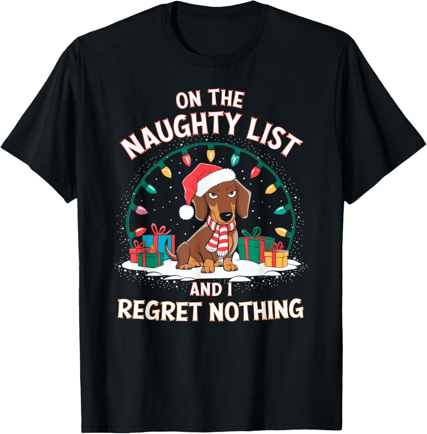 Funny Christmas New Year Xmas Party Christmas Eve Dachshund Christmas T-Shirt - On the Naughty List and I Regret Nothing - Black, Small, Short Sleeve, Unisex-Adult,