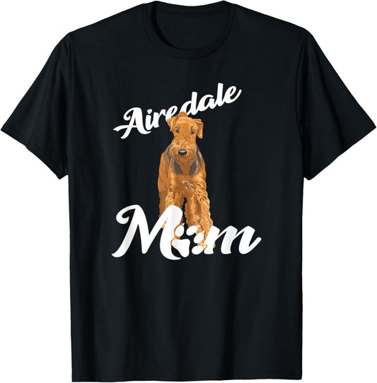 Airedale Terrier Airedale Mom For dog lover, Airedale T-Shirt
