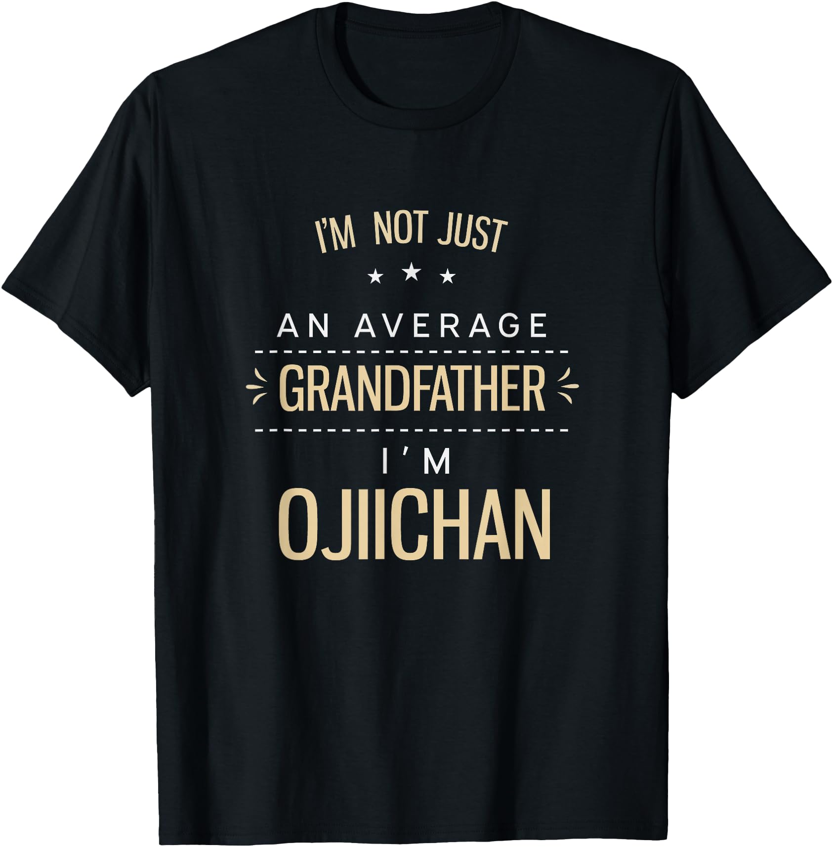 Not An Average Grandfather - Ojiichan Grandpa Japanese Gifts