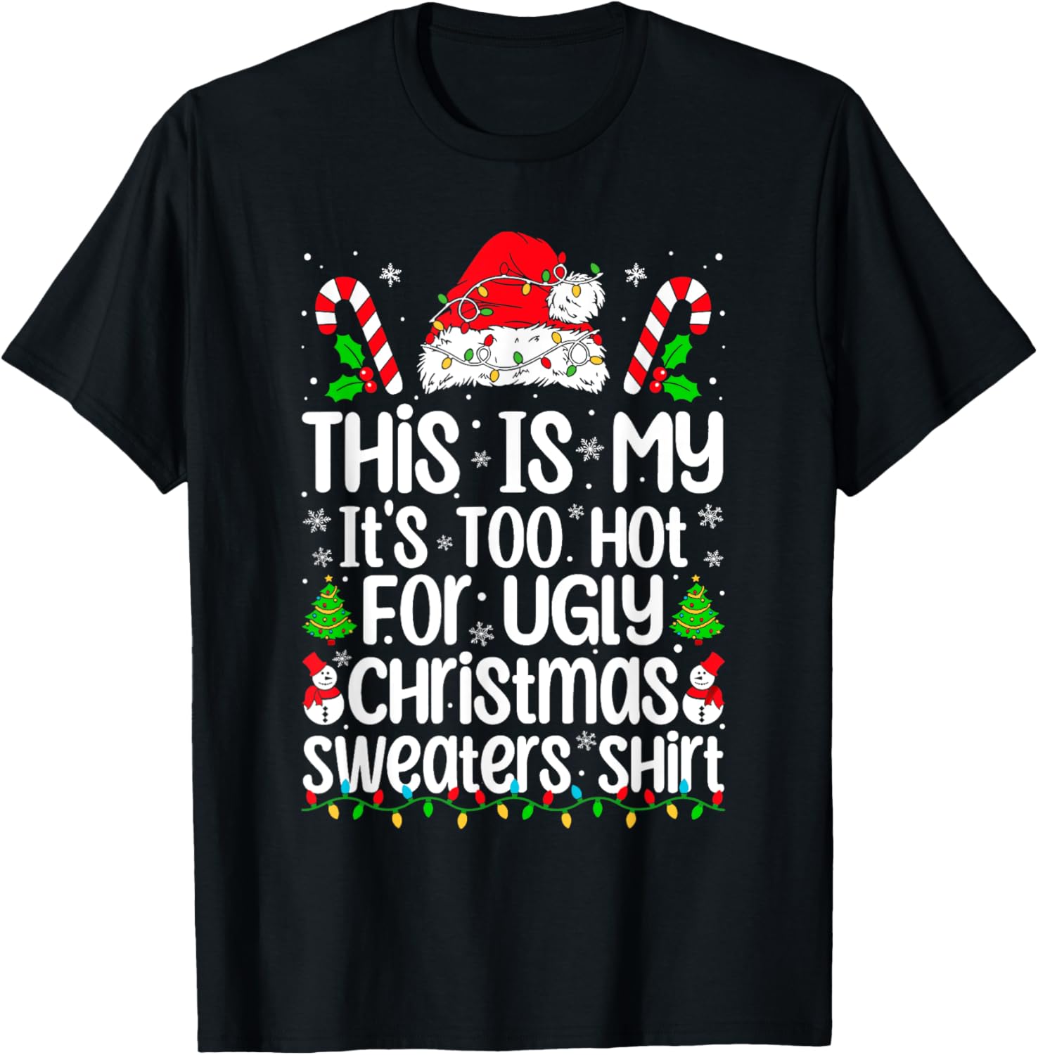 This Is My It's Too Hot For Ugly Christmas Sweaters Xmas
