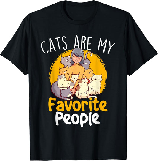 Cats Are My Favorite People - Cat Lover Pet Owner Kitten Men Women Girls Kids T-Shirt