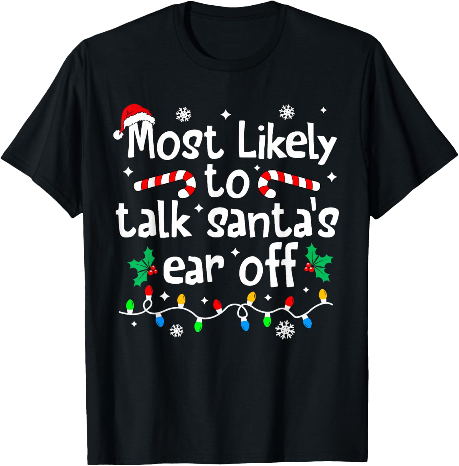 Most Likely to Talk Santa's Ear Off Christmas Matching Funny