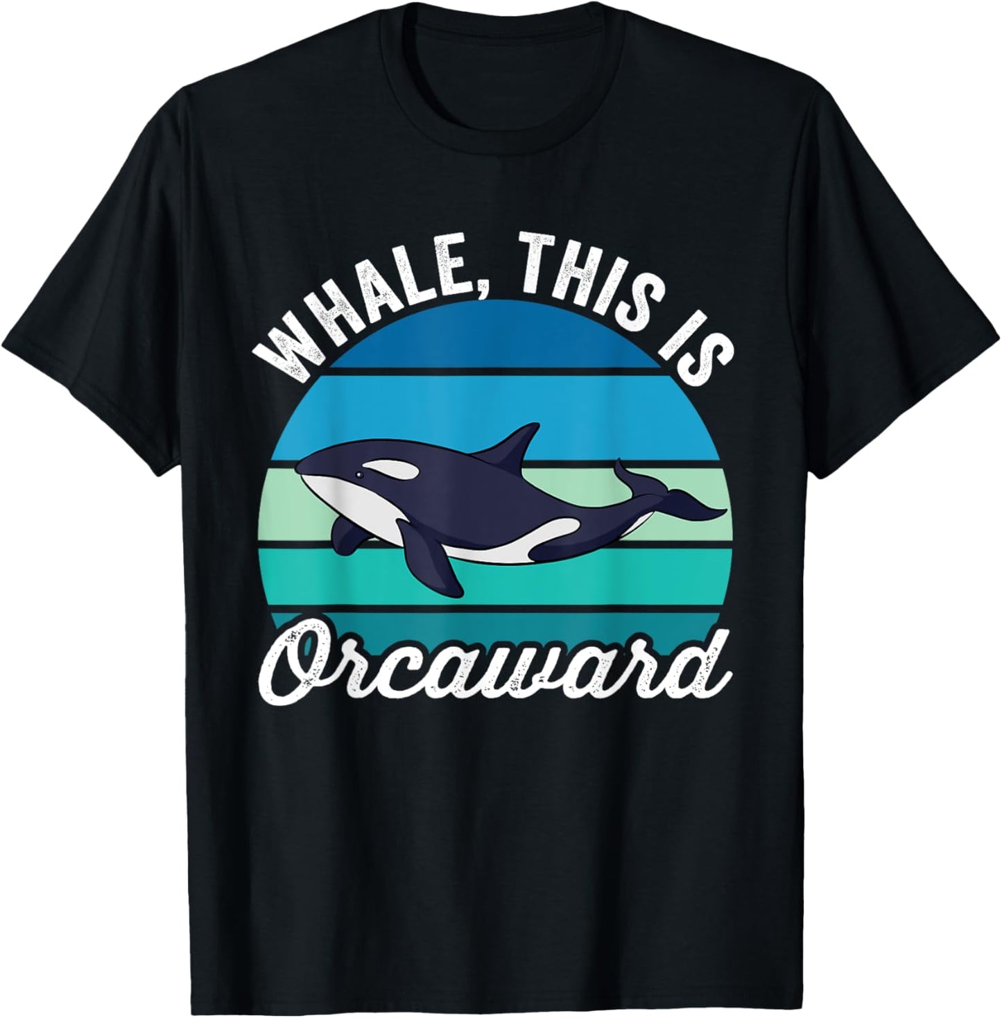 Whale This Is Orcaward Funny Orca Pun Women Girls Kids Whale T-Shirt