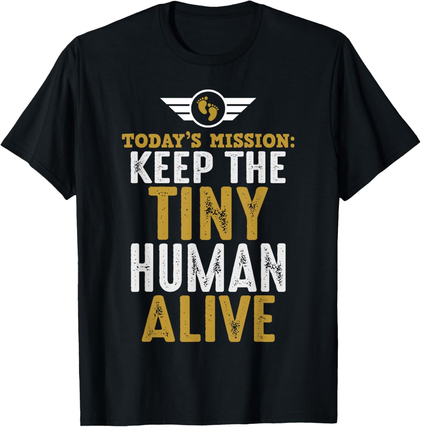 Father's Day By Design Tee Company New Dad Gifts Funny First Time Father Keep Tiny Human Alive Unisex Adult Classic Fit Black Short Sleeve