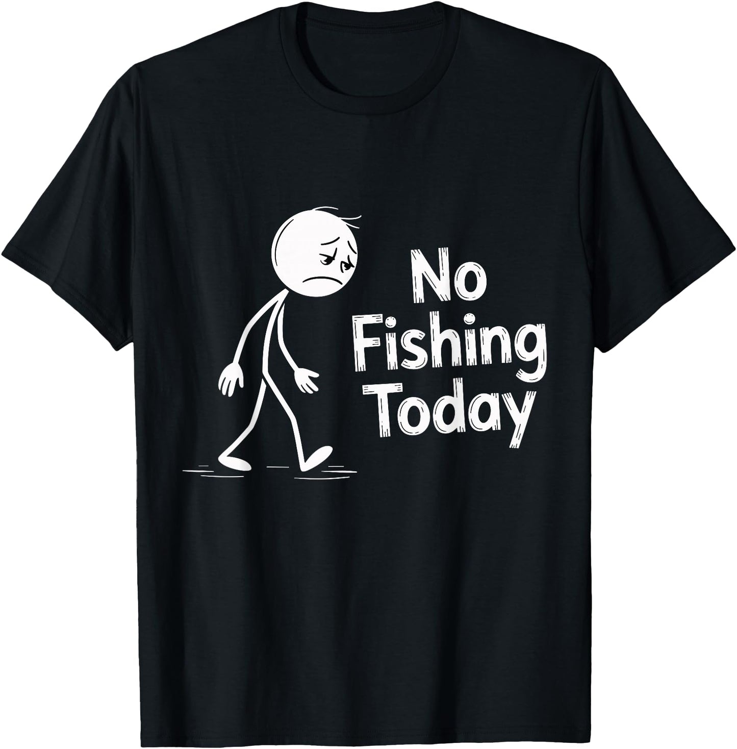 No Fishing Today Sad Cartoon Character Quote