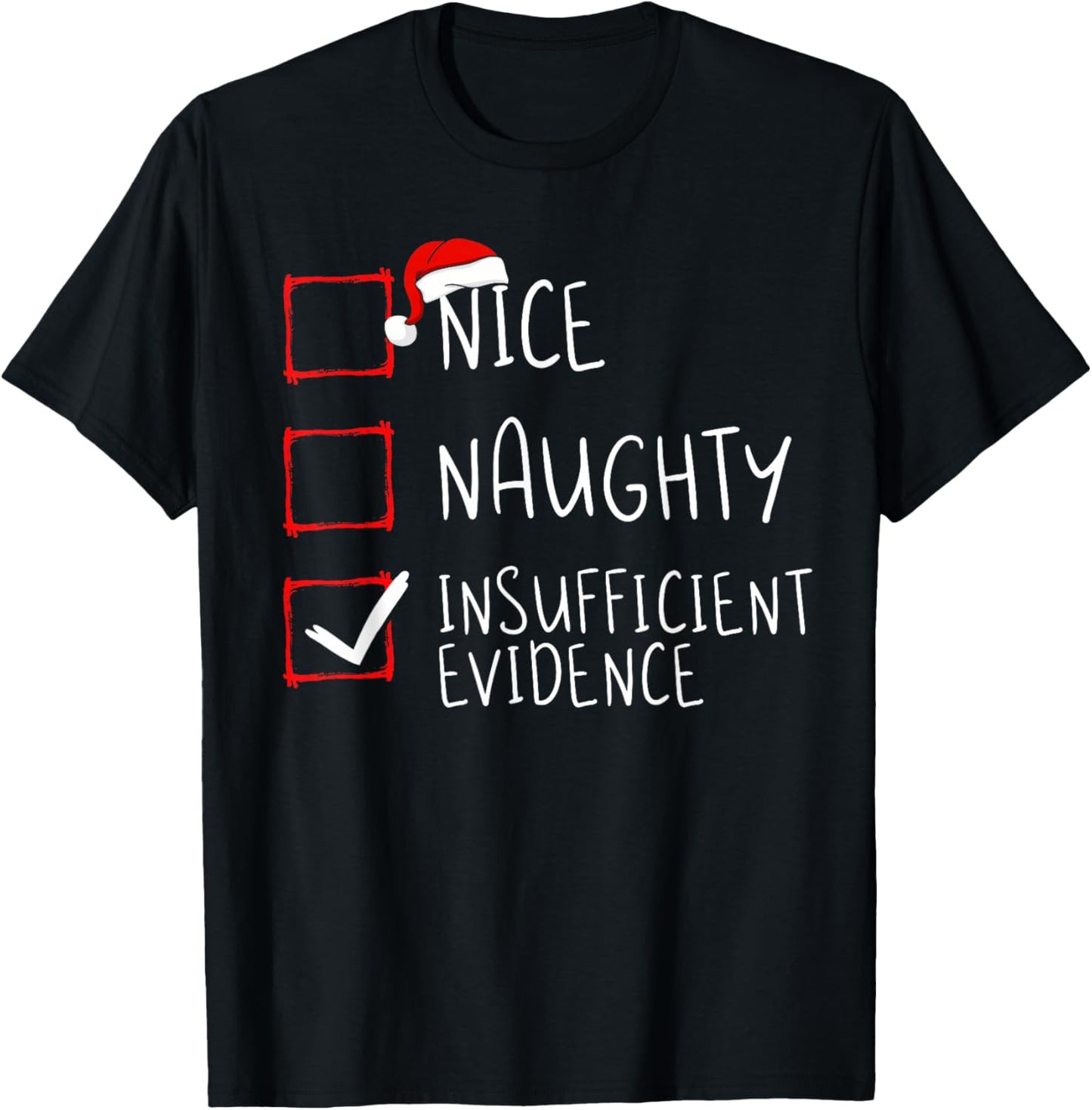 Nice Naughty Insufficient Evidence Christmas Santa Claus
