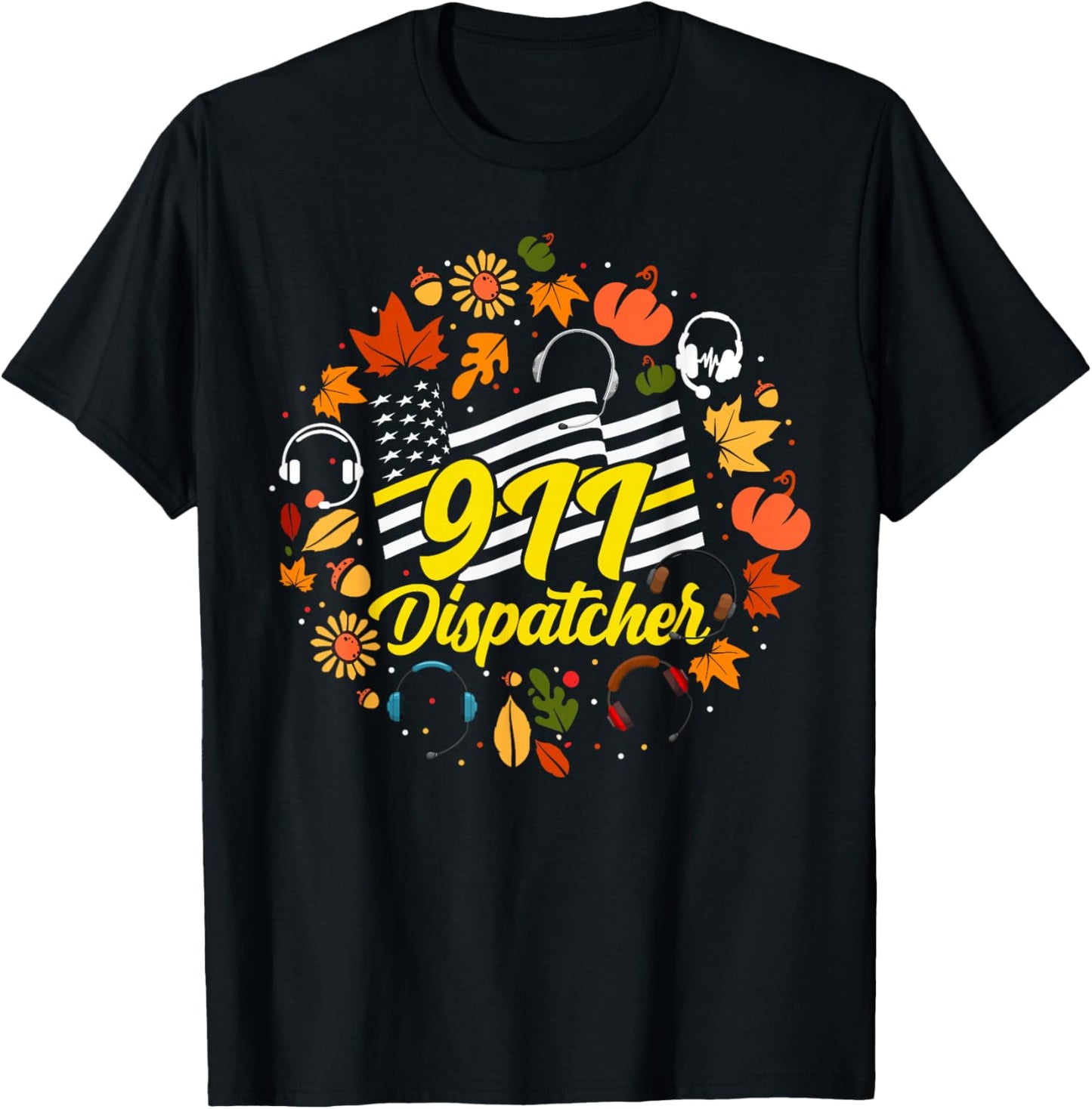 911 Dispatcher Thin Gold Yellow Line Thanksgiving American T-Shirt