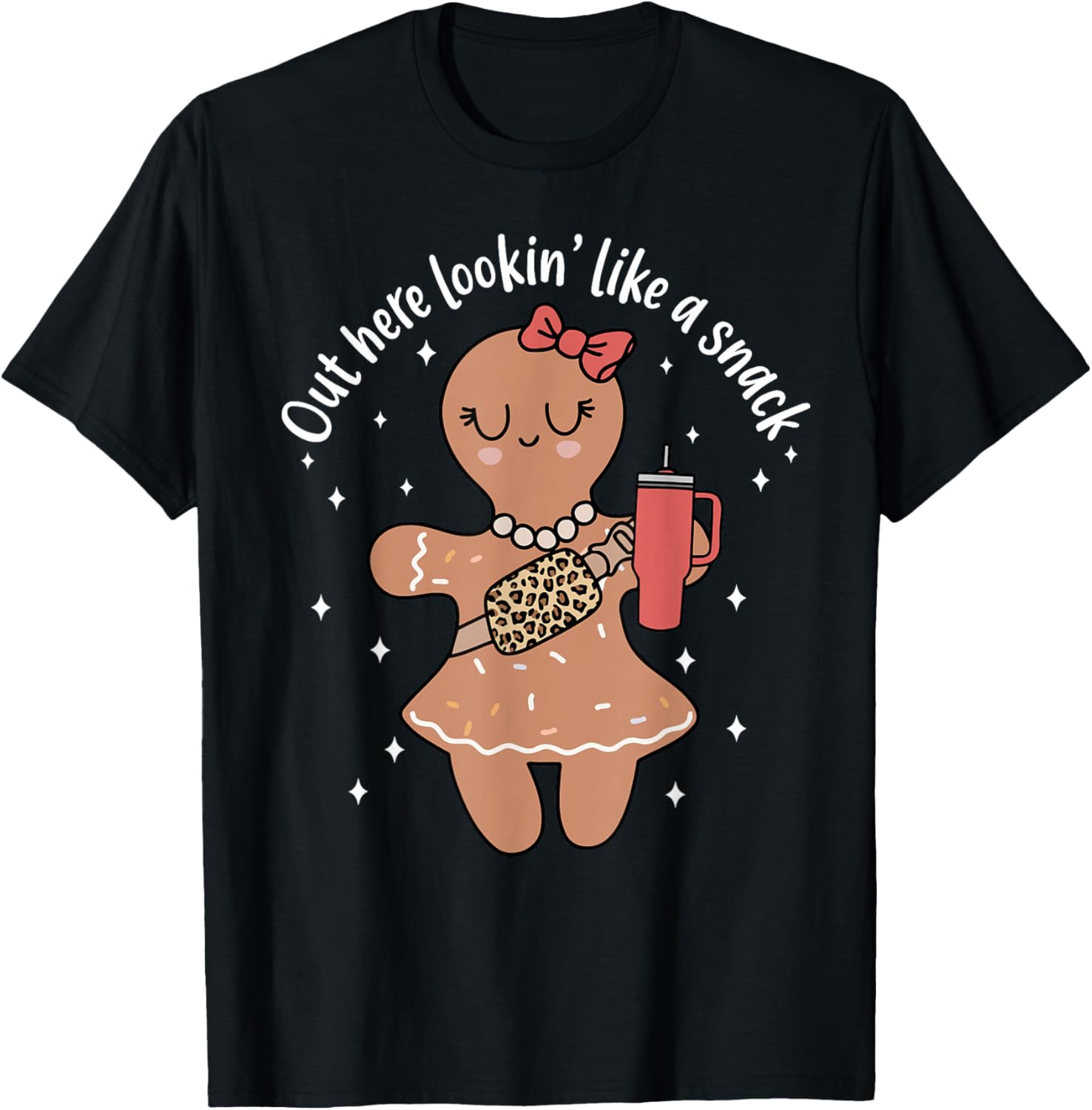 Out Here Lookin' Like A Snack Gingerbread Christmas Xmas