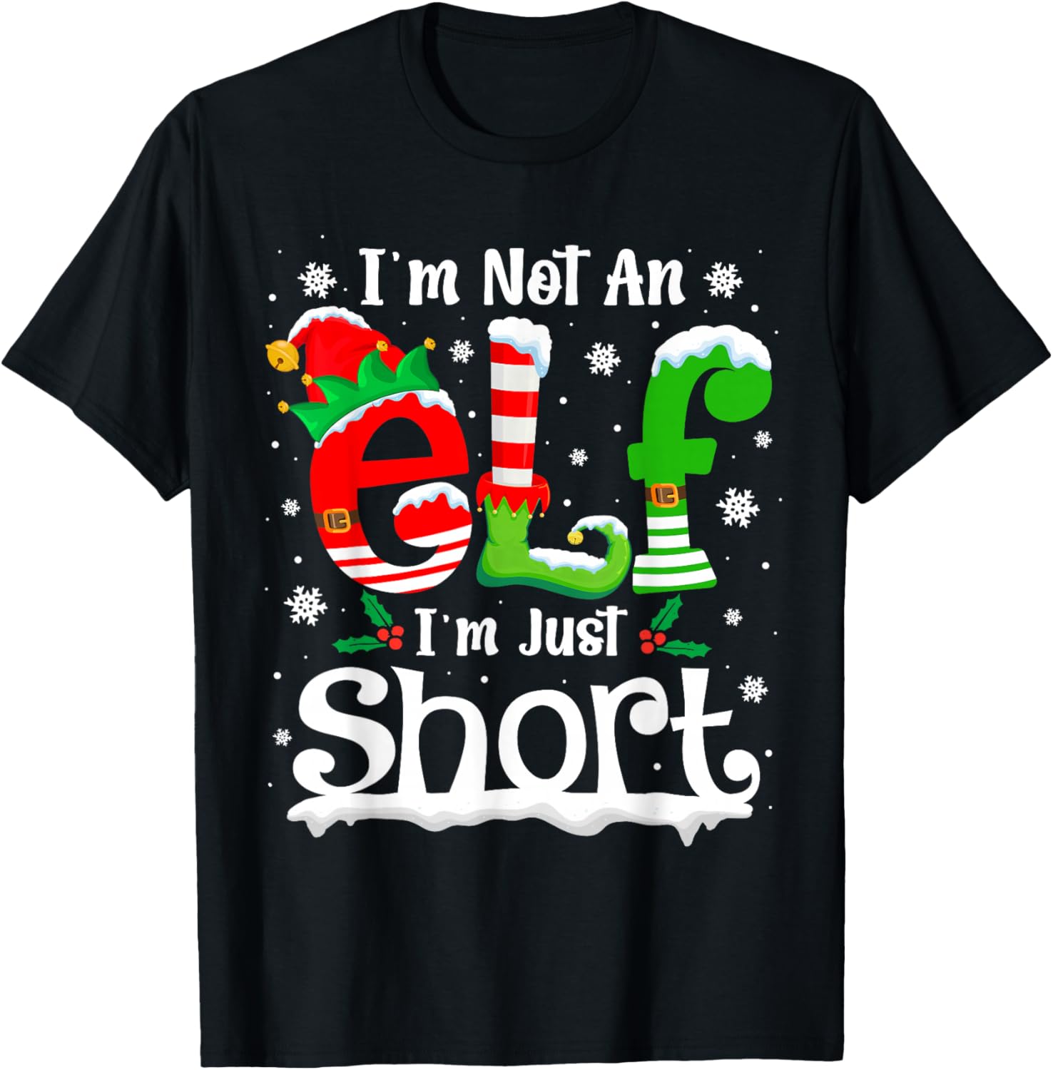 I'm Not an Elf I'm Just Short Funny Christmas Matching Elf