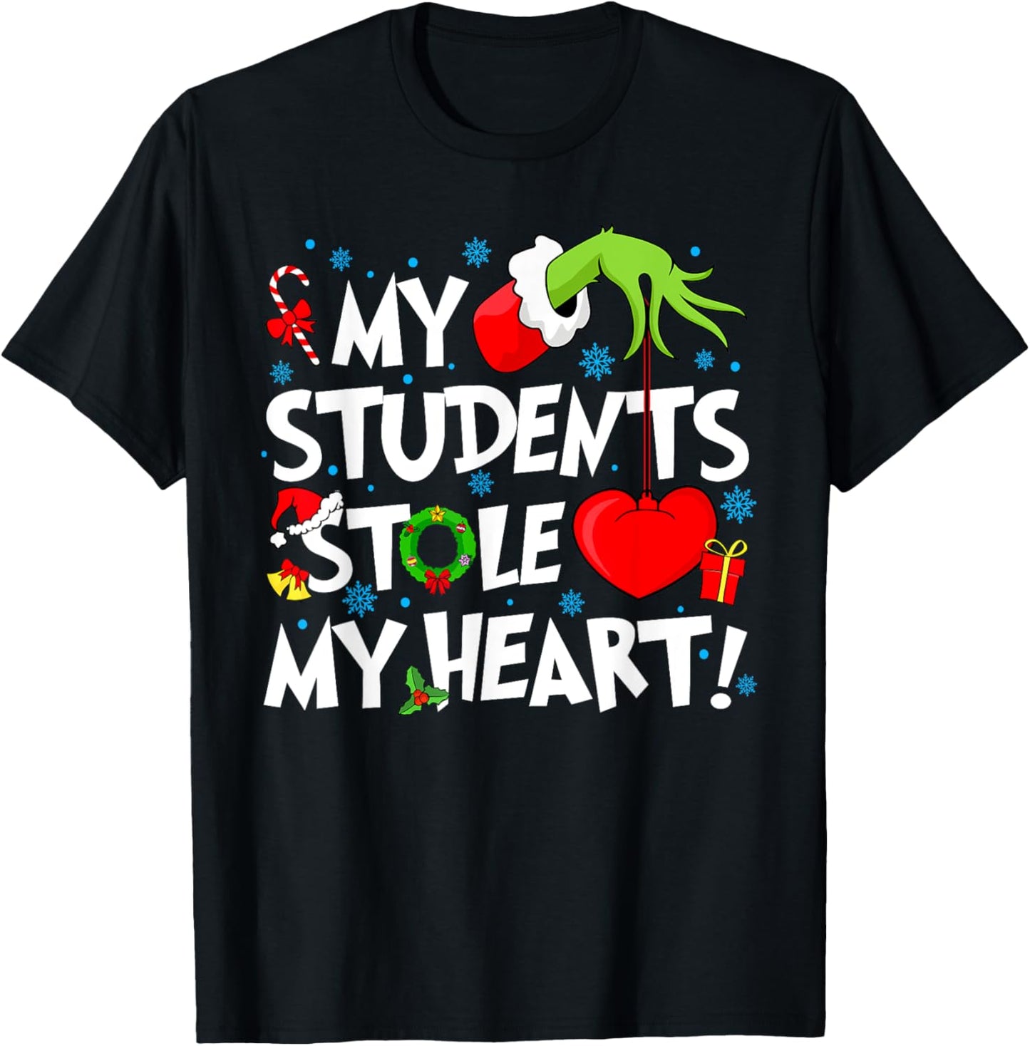 My Students Stole My Heart Christmas Xmas Teacher Snow Funny