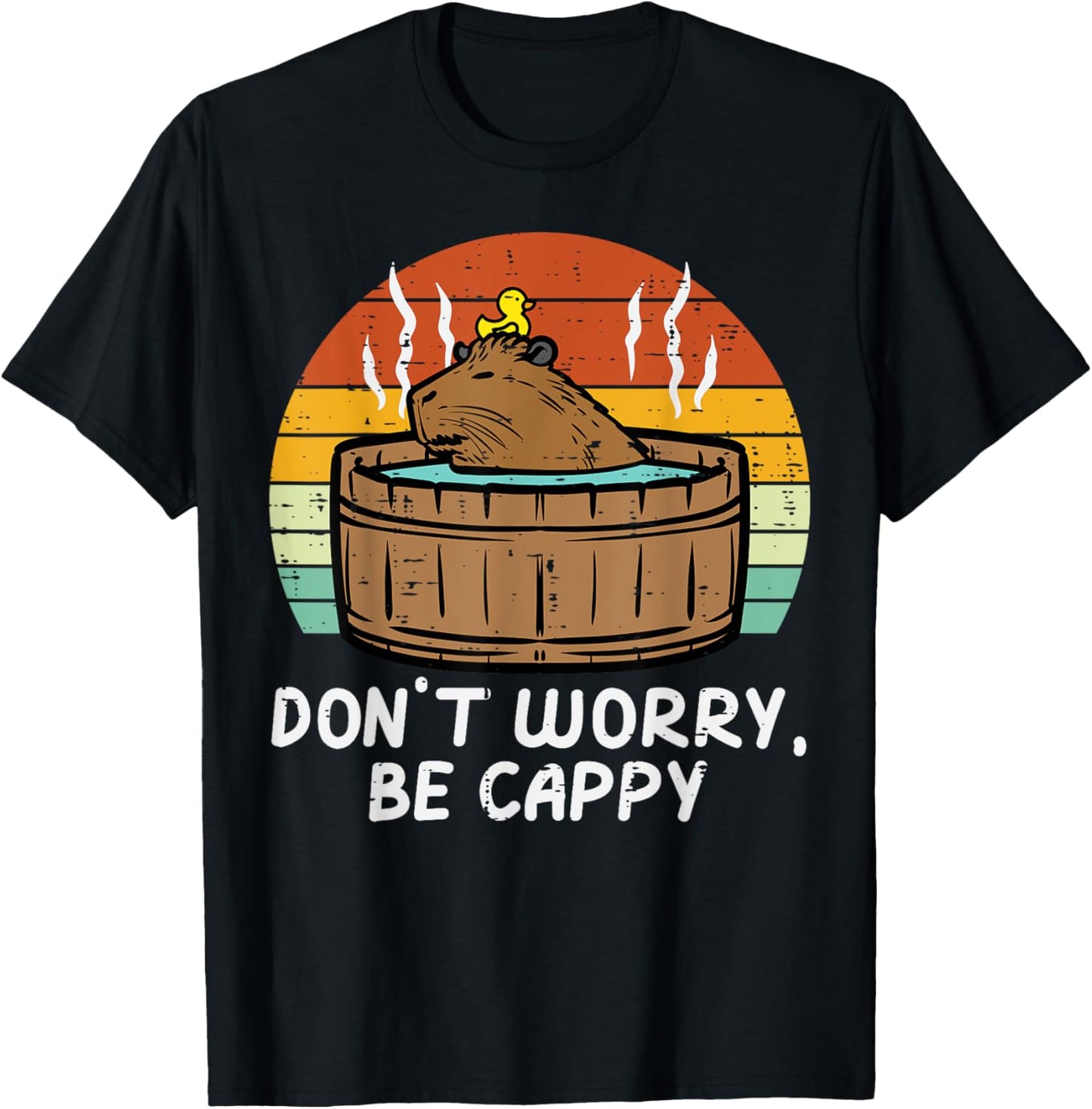 Capybara Dont Worry Be Cappy Cute Capy Rodent Women Men Kids T-Shirt