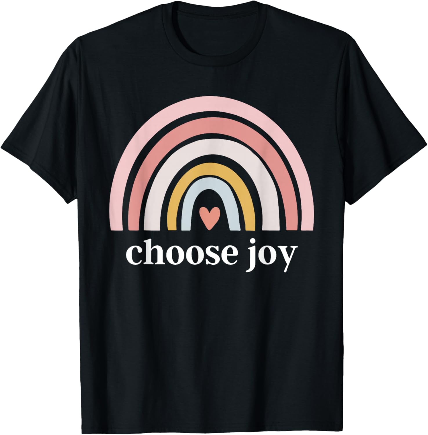 choose joy rainbow heart inspirational motivational T-Shirt