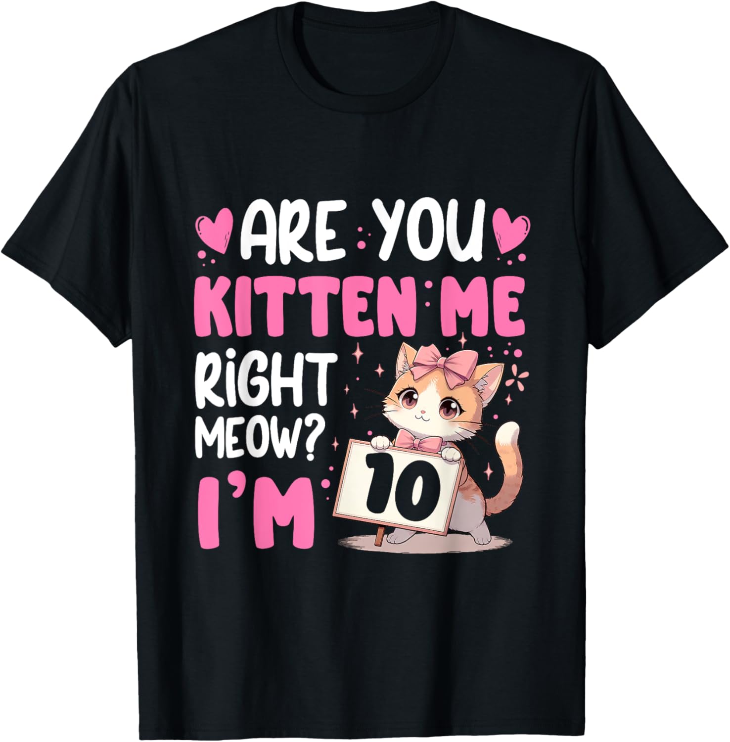 Are You Kitten Me Right Meow Anime 10th Birthday Cat Kitten